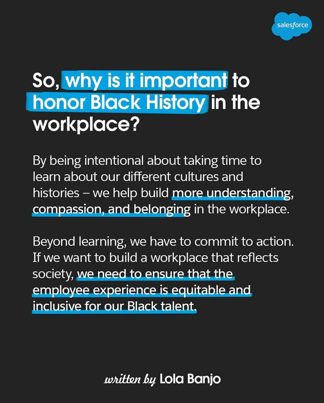 Salesforce さんのインスタグラム写真 - (Salesforce Instagram)「"By being intentional about taking time to learn about our different cultures and histories — we help build more understanding, compassion, and belonging in the workplace." Lola Banjo, BOLDforce President and Senior Director of Innovation Consulting at Salesforce’s Office of Innovation, shares the importance of honoring #BlackHistory in the workplace year-round on The 360 Blog. Read more at the link in bio. 🔗 #BHM」2月27日 8時18分 - salesforce