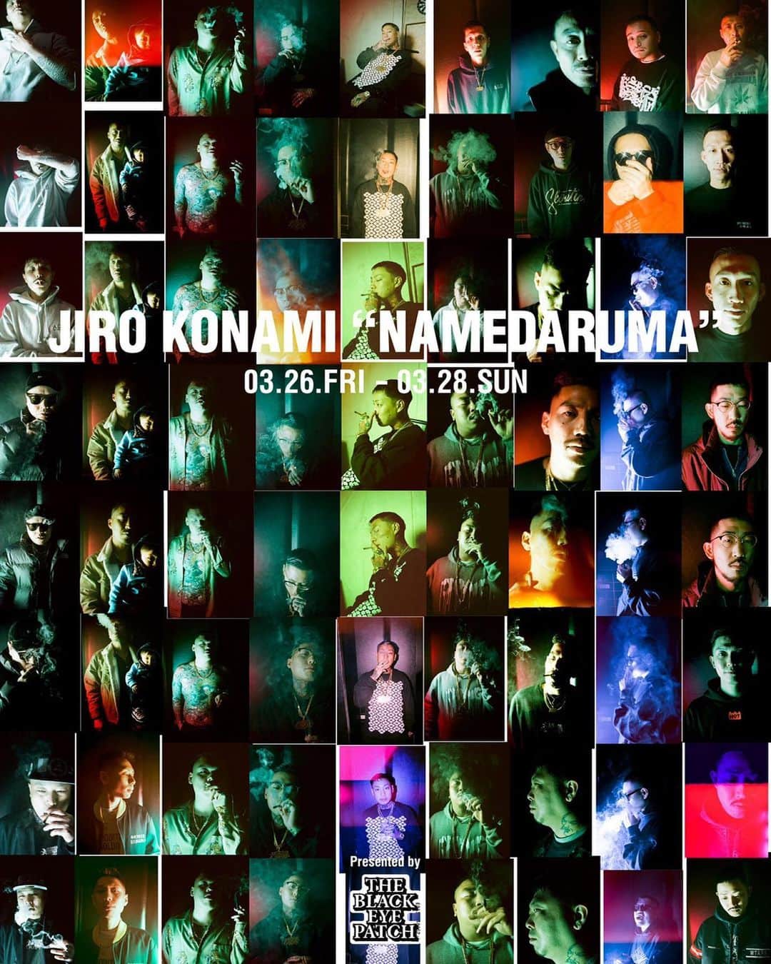 のインスタグラム：「03.26.FRI - 03.28.SUN @jirokonami “舐達麻 / NAMEDARUMA” EXHIBITION﻿ Presented by @blackeyepatch at THE PLUG  BlackEyePatchより、写真家 小浪次郎が舐達麻の姿を撮影した写真集『舐達麻』を出版致します。また、写真集の発売を記念して、写真展 『舐達麻 / NAMEDARUMA』をTHE PLUGにて開催致します。 ーーーーー﻿ 期間: 2021年03月26日(金) - 03月28日(日)﻿ 時間: 11:00 - 19:00 場所: THE PLUG 住所: 東京都渋谷区神宮前6-12-9 BLOCK HOUSE 1F ーーーーー﻿」