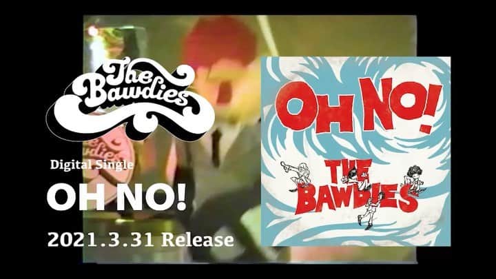 THE BAWDIESのインスタグラム：「【急遽！本日、新曲解禁！】 新曲「OH NO!」配信開始！！ ティザー映像も公開！！  Digital Single「OH NO!」 2021.3.31 Release  #BAWDIES_OHNO」