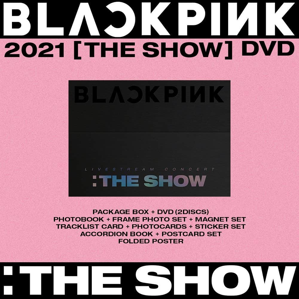 BLACKPINKさんのインスタグラム写真 - (BLACKPINKInstagram)「BLACKPINK 2021 [THE SHOW] DVD 📀💿  ===  Release // June 18 (Fri) Pre-order // June 1 ~ June 17  DVD Includes: - Package box - DVD (2Discs) - Photobook - Frame Photo set - Random Magnet set - Tracklist Card - Random Photocard  - Sticker set - Accordion Book - Postcard Set - Folded Poster」6月1日 16時09分 - blackpinkofficial