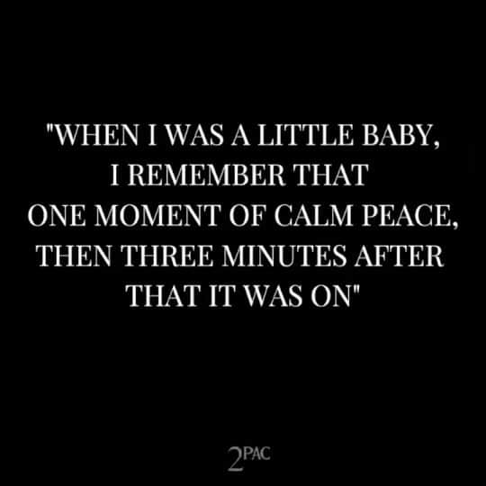2Pacのインスタグラム：「"When I was a little baby, I remember that one moment of calm peace, then three minutes after that it was on”」