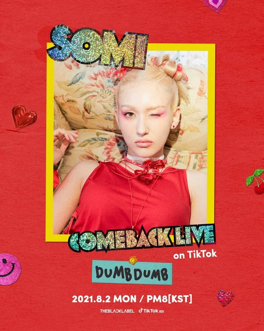 ソミさんのインスタグラム写真 - (ソミInstagram)「SOMI COMEBACK LIVE (DUMB DUMB)  🗓 2021.08.02 (MON) PM 8 (KST) 👉🏻 틱톡 공식 계정 somi_official_  SOMI is back! 소미가 들려주는 컴백 비하인드가 궁금하시다면 8월 2일! 오후 8시! 틱톡 라이브에서 만나요💋  #SOMI #전소미 #DUMBDUMB  #THEBLACKLABEL #더블랙레이블 #TikTok #틱톡」7月30日 16時11分 - somsomi0309