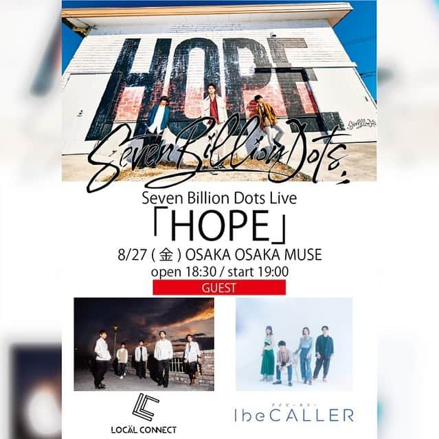 Seven Billion Dotsさんのインスタグラム写真 - (Seven Billion DotsInstagram)「いよいよ今週8/27(金) Seven Billion Dots LIVE「HOPE」大阪編開催！！  まだチケットをお持ちでない方、まだ間に合います！ ぜひお越し下さい！」8月25日 12時22分 - 7bdots_official