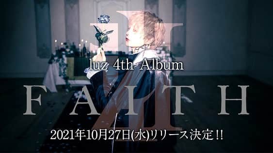 luzのインスタグラム：「2021.10.27 4th Album「FAITH」Release🥀  luz-web.com/faith/  luz-web.com  #luz #FAITH #堀江晶太 #album」