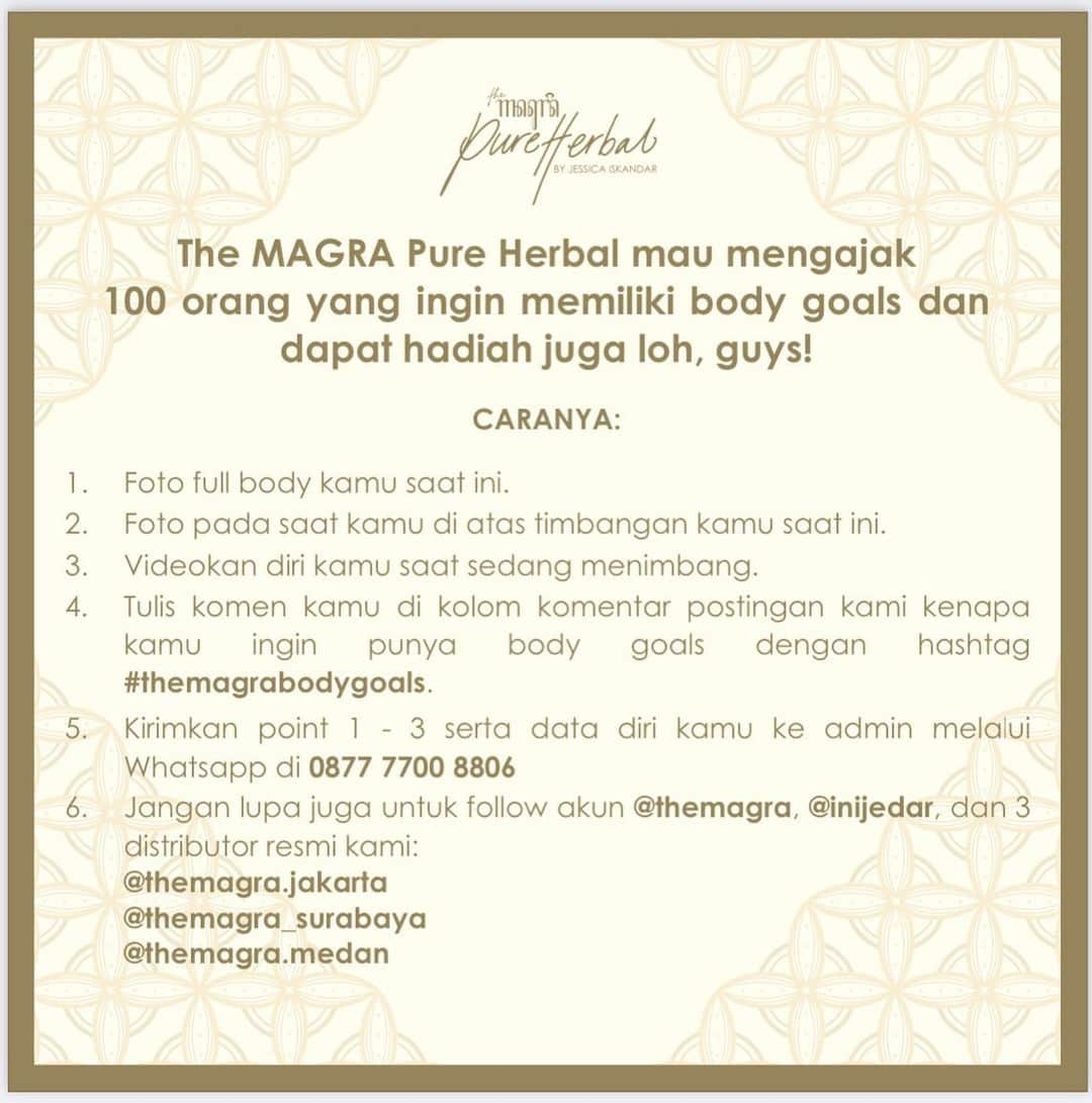 ジェシカ・イスカンダルさんのインスタグラム写真 - (ジェシカ・イスカンダルInstagram)「Hi Kawan The Magra🤎 . Jadi hari ini aku mau ucap syukur atas Produk terbaru aku PureHerbal dari @themagra yang sudah sukses di pasaran dan sudah banyak membantu semua customers nya untuk mendapatkan bodygoals mereka, aku senang sekali bacain review-review yang berhasil menurunkan berat badan nya dengan sangat cepat!🥰🥰 . Skr aku mau bagi-bagi hadiah bagi kalian yg ingin ikutan challenge #themagrabodygoals caranya gampang banget tinggal ikutin aja syaratnya di slide feed ke 2 Postingan ini!☺️ . Yuk ikutan!! Untuk Bodygoals dan dapat uang juga!!!. . #themagrabodygoals #themagra #cepatkurus #dapatuang #hidupsehat #bodygoals #challenge #with #me #jedar #love #you #all」8月30日 15時04分 - inijedar