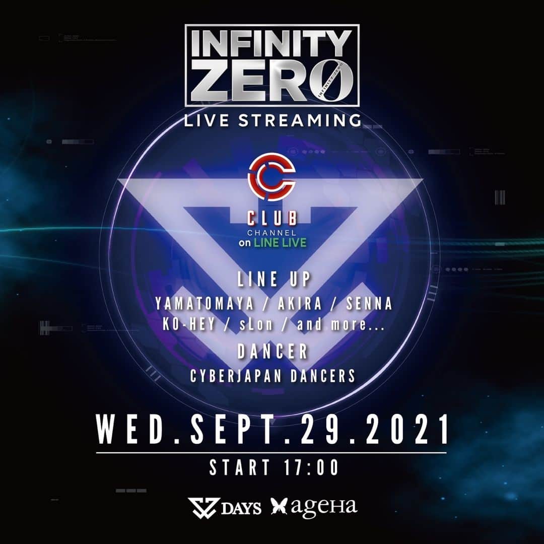 CYBERJAPAN Staffのインスタグラム：「【9月29日INFINITY ZERO無観客配信決定】  DAYS主催のイベントで、世界人気DJランキング「DJ Mag TOP 100 DJs」にランクインしている定番アーティストから様々なジャンルの旬なアーティストまでバラエティに富んだラインナップを招聘し開催されるパーティー「INFINITY ZERO」が新木場ageHaから無観客のLIVE STREAMINGを開催！  2021年9月29日水曜日17:00-20:00  CLUB CHANNEL on LINE LIVE  【Line Up】 YAMATOMAYA AKIRA SENNE KO-HEY sLon  DANCER CYBERJAPAN DANCERS @cjd_haruka @cjd_kozue @cjd_chiaki @cjd_miyabi   ✨supported by✨ ageHa  DAYS  URL https://live.line.me/channels/4950400/upcoming/17860982  #CYBERJAPAN #サイバージャパン #サイバージャパンダンサーズ」