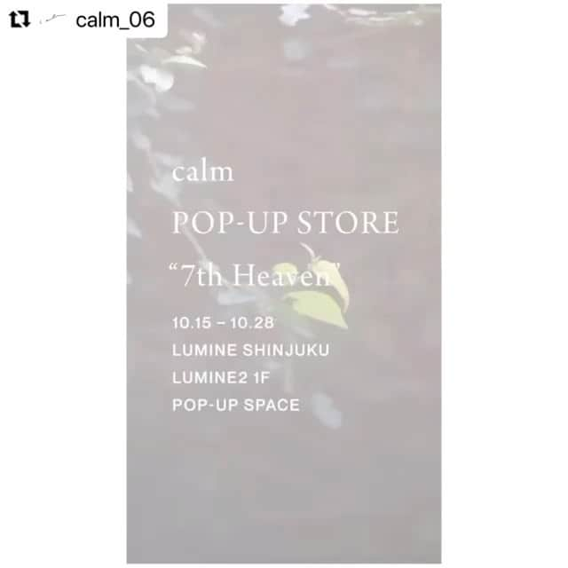 蓮沼千紘のインスタグラム：「#Repost @calm_06 with @make_repost ・・・ ㅤㅤㅤㅤㅤㅤㅤㅤㅤㅤㅤㅤㅤ calm POP UP STORE " 7th Heaven " @LUMINE SHINJUKU ルミネ2 1F 10月15日〜28日  いよいよ明日から  みなさまにお会いできること 楽しみにしています  #calm #syrup #popupstore」