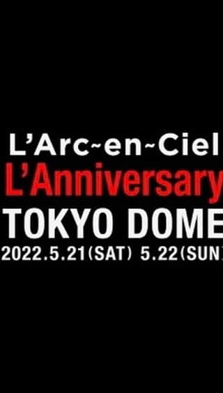 tetsuyaのインスタグラム：「L'Arc〜en〜Ciel「30th L’Anniversary LIVE」開催決定！  東京ドーム 2022年5月21日(土) OPEN 15:30 / START 18:00 2022年5月22日(日) OPEN 14:30 / START 17:00  ※OPEN / START時間は状況により変更になる可能性がございます  詳細は、2022年1月1日(土) 17:00にお知らせいたします  #LArcenCiel  #ラルク  #ラルク30th #tetsuya」