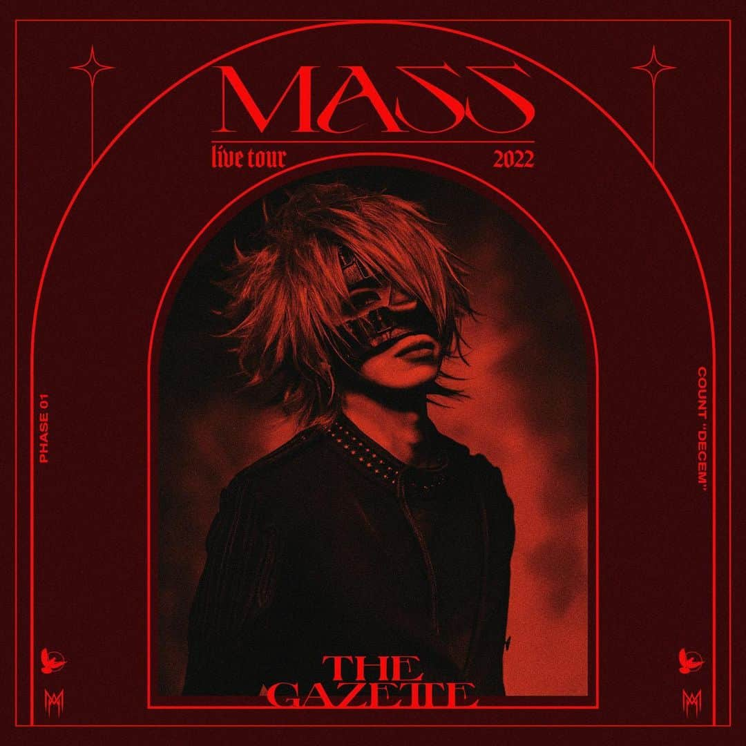 the GazettEさんのインスタグラム写真 - (the GazettEInstagram)「【『the GazettE LIVE TOUR2022 -MASS- / PHASE 01-COUNT "DECEM"』開催決定！】  ALBUM『MASS』のリリースから約1年、待望の全国ツアー開催！  《公演日程》 ■5月13日(金)　羽生市産業文化ホール OPEN17:45 / START18:30  ■5月14日(土)　羽生市産業文化ホール OPEN17:15 / START18:00  ■5月21日(土)　千葉県文化会館 大ホール OPEN17:15 / START18:00  ■5月27日(金)　福岡市民会館 大ホール OPEN17:45 / START18:30  ■6月1日(水)　日本特殊陶業市民会館 フォレストホール OPEN17:45 / START18:30  ■6月5日(日)　仙台サンプラザホール OPEN17:15 / START18:00  ■6月9日(木)　相模女子大学 グリーンホール OPEN17:45 / START18:30  ■6月12日(日)　ホクト文化ホール 中ホール OPEN17:15 / START18:00  ■6月17日(金)　よこすか芸術劇場 OPEN17:45 / START18:30  ■6月22日(水)　フェニーチェ堺 OPEN17:45 / START18:30  ■7月2日(土)　カナモトホール(札幌市民ホール) OPEN17:15 / START18:00  ■7月8日(金)　広島 JMSアステールプラザ 大ホール OPEN17:45 / START18:30  ■7月14日(木)　中野サンプラザホール OPEN17:45 / START18:30  ※各会場のOPEN/START時間は状況により変更になる可能性がございます。  [チケット情報] 全席指定 前売￥7,500 (税込) ※未就学児入場不可、諸サービス手数料別  《FC.HERESY最速先行受付》 お申し込み受付期間：3月10日(木)22:00～3月21日(月・祝)23:59 最速先行受付に関する詳細はコチラ▷ https://fc-heresy.com/ja/free/ticket/  ※海外向けチケットの販売について※ About selling tickets for overseas▷ https://fc-heresy.com/ja/free/news/details.php?id=759&kd=NEWS  《チケット一般発売日》 ■5月13日(金)～5月27日(金) 開催公演：4月30日(土)発売 ■6月1日(水)～7月14日(木) 開催公演：5月21日(土)発売 ＝＝＝＝＝＝＝＝＝＝ 【the GazettE LIVE TOUR2022 -MASS- / PHASE 01-COUNT "DECEM" will be held!】  《the GazettE LIVE TOUR2022 -MASS- / PHASE 01-COUNT "DECEM"》 ■May 13th Fri. Hanyu City Industrial and Cultural Hall  ■May 14th Sat. Hanyu City Industrial and Cultural Hall  ■May 21st Sat. Chiba Prefecture Cultural Hall  ■May 27th Fri. Fukuoka Civic Hall Big Hall  ■June 1st Wed. NTK Hall Forest Hall  ■June 5th Sun. SENDAI SUNPLAZA  ■June 9th Thu. Sagami Women's University Green Hall  ■June 12th Sun. Hokuto Cultural Hall Medium Hall (Naganoken Kenmin Bunka kaikan)  ■June 17th Fri. YOKOSUKA ARTS THEATRE  ■June 22nd Wed.  FENICE SACAY Sakai Performing Arts Center  ■July 2nd Sat. Kanamoto Hall (Sapporo Civic Hall)  ■July 8th Fri. JMS ASTER PLAZA BIG HALL  ■July 14th Thu. NAKANO SUNPLAZA HALL  [TICKET INFORMATION] All seats for reserved : Advance ¥7,500(tax included) *No admission for preschool children. *Service fee not included.  About selling tickets for overseas▷ https://fc-heresy.com/ja/free/news/details.php?id=759&kd=NEWS  #thegazette #livetour2022 #mass #phase01 #count #decem」3月10日 22時03分 - the_gazette_official