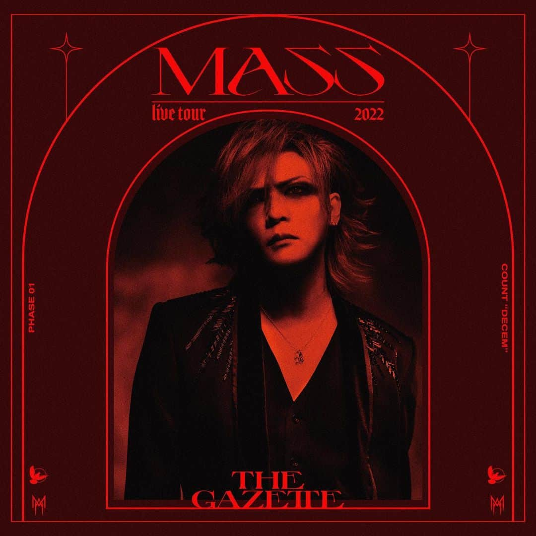 the GazettEのインスタグラム：「【『the GazettE LIVE TOUR2022 -MASS- / PHASE 01-COUNT "DECEM"』開催決定！】  ALBUM『MASS』のリリースから約1年、待望の全国ツアー開催！  《公演日程》 ■5月13日(金)　羽生市産業文化ホール OPEN17:45 / START18:30  ■5月14日(土)　羽生市産業文化ホール OPEN17:15 / START18:00  ■5月21日(土)　千葉県文化会館 大ホール OPEN17:15 / START18:00  ■5月27日(金)　福岡市民会館 大ホール OPEN17:45 / START18:30  ■6月1日(水)　日本特殊陶業市民会館 フォレストホール OPEN17:45 / START18:30  ■6月5日(日)　仙台サンプラザホール OPEN17:15 / START18:00  ■6月9日(木)　相模女子大学 グリーンホール OPEN17:45 / START18:30  ■6月12日(日)　ホクト文化ホール 中ホール OPEN17:15 / START18:00  ■6月17日(金)　よこすか芸術劇場 OPEN17:45 / START18:30  ■6月22日(水)　フェニーチェ堺 OPEN17:45 / START18:30  ■7月2日(土)　カナモトホール(札幌市民ホール) OPEN17:15 / START18:00  ■7月8日(金)　広島 JMSアステールプラザ 大ホール OPEN17:45 / START18:30  ■7月14日(木)　中野サンプラザホール OPEN17:45 / START18:30  ※各会場のOPEN/START時間は状況により変更になる可能性がございます。  [チケット情報] 全席指定 前売￥7,500 (税込) ※未就学児入場不可、諸サービス手数料別  《FC.HERESY最速先行受付》 お申し込み受付期間：3月10日(木)22:00～3月21日(月・祝)23:59 最速先行受付に関する詳細はコチラ▷ https://fc-heresy.com/ja/free/ticket/  ※海外向けチケットの販売について※ About selling tickets for overseas▷ https://fc-heresy.com/ja/free/news/details.php?id=759&kd=NEWS  《チケット一般発売日》 ■5月13日(金)～5月27日(金) 開催公演：4月30日(土)発売 ■6月1日(水)～7月14日(木) 開催公演：5月21日(土)発売 ＝＝＝＝＝＝＝＝＝＝ 【the GazettE LIVE TOUR2022 -MASS- / PHASE 01-COUNT "DECEM" will be held!】  《the GazettE LIVE TOUR2022 -MASS- / PHASE 01-COUNT "DECEM"》 ■May 13th Fri. Hanyu City Industrial and Cultural Hall  ■May 14th Sat. Hanyu City Industrial and Cultural Hall  ■May 21st Sat. Chiba Prefecture Cultural Hall  ■May 27th Fri. Fukuoka Civic Hall Big Hall  ■June 1st Wed. NTK Hall Forest Hall  ■June 5th Sun. SENDAI SUNPLAZA  ■June 9th Thu. Sagami Women's University Green Hall  ■June 12th Sun. Hokuto Cultural Hall Medium Hall (Naganoken Kenmin Bunka kaikan)  ■June 17th Fri. YOKOSUKA ARTS THEATRE  ■June 22nd Wed.  FENICE SACAY Sakai Performing Arts Center  ■July 2nd Sat. Kanamoto Hall (Sapporo Civic Hall)  ■July 8th Fri. JMS ASTER PLAZA BIG HALL  ■July 14th Thu. NAKANO SUNPLAZA HALL  [TICKET INFORMATION] All seats for reserved : Advance ¥7,500(tax included) *No admission for preschool children. *Service fee not included.  About selling tickets for overseas▷ https://fc-heresy.com/ja/free/news/details.php?id=759&kd=NEWS  #thegazette #livetour2022 #mass #phase01 #count #decem」