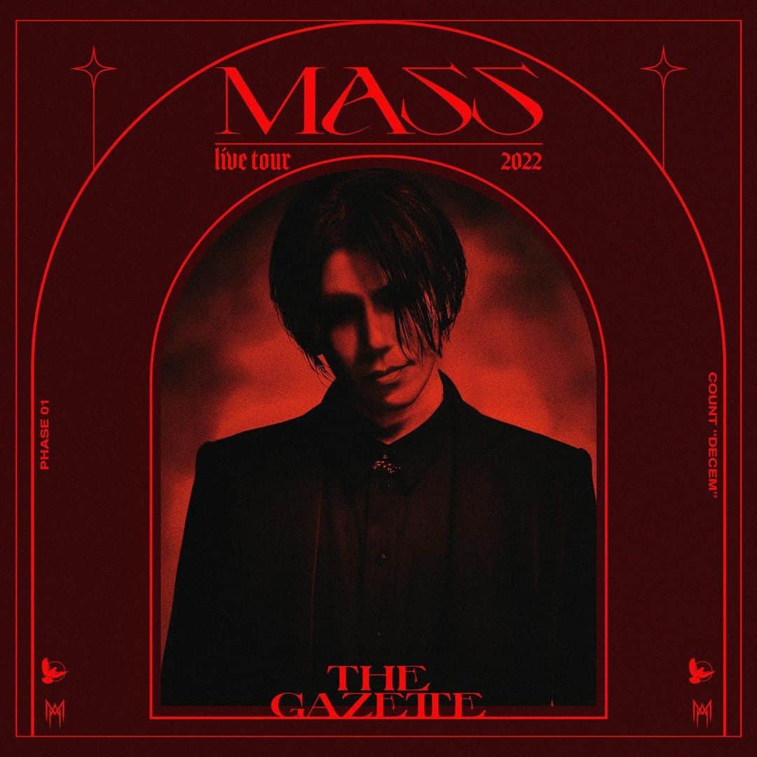 のインスタグラム：「【『the GazettE LIVE TOUR2022 -MASS- / PHASE 01-COUNT "DECEM"』開催決定！】  ALBUM『MASS』のリリースから約1年、待望の全国ツアー開催！  《公演日程》 ■5月13日(金)　羽生市産業文化ホール OPEN17:45 / START18:30  ■5月14日(土)　羽生市産業文化ホール OPEN17:15 / START18:00  ■5月21日(土)　千葉県文化会館 大ホール OPEN17:15 / START18:00  ■5月27日(金)　福岡市民会館 大ホール OPEN17:45 / START18:30  ■6月1日(水)　日本特殊陶業市民会館 フォレストホール OPEN17:45 / START18:30  ■6月5日(日)　仙台サンプラザホール OPEN17:15 / START18:00  ■6月9日(木)　相模女子大学 グリーンホール OPEN17:45 / START18:30  ■6月12日(日)　ホクト文化ホール 中ホール OPEN17:15 / START18:00  ■6月17日(金)　よこすか芸術劇場 OPEN17:45 / START18:30  ■6月22日(水)　フェニーチェ堺 OPEN17:45 / START18:30  ■7月2日(土)　カナモトホール(札幌市民ホール) OPEN17:15 / START18:00  ■7月8日(金)　広島 JMSアステールプラザ 大ホール OPEN17:45 / START18:30  ■7月14日(木)　中野サンプラザホール OPEN17:45 / START18:30  ※各会場のOPEN/START時間は状況により変更になる可能性がございます。  [チケット情報] 全席指定 前売￥7,500 (税込) ※未就学児入場不可、諸サービス手数料別  《FC.HERESY最速先行受付》 お申し込み受付期間：3月10日(木)22:00～3月21日(月・祝)23:59 最速先行受付に関する詳細はコチラ▷ https://fc-heresy.com/ja/free/ticket/  ※海外向けチケットの販売について※ About selling tickets for overseas▷ https://fc-heresy.com/ja/free/news/details.php?id=759&kd=NEWS  《チケット一般発売日》 ■5月13日(金)～5月27日(金) 開催公演：4月30日(土)発売 ■6月1日(水)～7月14日(木) 開催公演：5月21日(土)発売 ＝＝＝＝＝＝＝＝＝＝ 【the GazettE LIVE TOUR2022 -MASS- / PHASE 01-COUNT "DECEM" will be held!】  《the GazettE LIVE TOUR2022 -MASS- / PHASE 01-COUNT "DECEM"》 ■May 13th Fri. Hanyu City Industrial and Cultural Hall  ■May 14th Sat. Hanyu City Industrial and Cultural Hall  ■May 21st Sat. Chiba Prefecture Cultural Hall  ■May 27th Fri. Fukuoka Civic Hall Big Hall  ■June 1st Wed. NTK Hall Forest Hall  ■June 5th Sun. SENDAI SUNPLAZA  ■June 9th Thu. Sagami Women's University Green Hall  ■June 12th Sun. Hokuto Cultural Hall Medium Hall (Naganoken Kenmin Bunka kaikan)  ■June 17th Fri. YOKOSUKA ARTS THEATRE  ■June 22nd Wed.  FENICE SACAY Sakai Performing Arts Center  ■July 2nd Sat. Kanamoto Hall (Sapporo Civic Hall)  ■July 8th Fri. JMS ASTER PLAZA BIG HALL  ■July 14th Thu. NAKANO SUNPLAZA HALL  [TICKET INFORMATION] All seats for reserved : Advance ¥7,500(tax included) *No admission for preschool children. *Service fee not included.  About selling tickets for overseas▷ https://fc-heresy.com/ja/free/news/details.php?id=759&kd=NEWS  #thegazette #livetour2022 #mass #phase01 #count #decem」