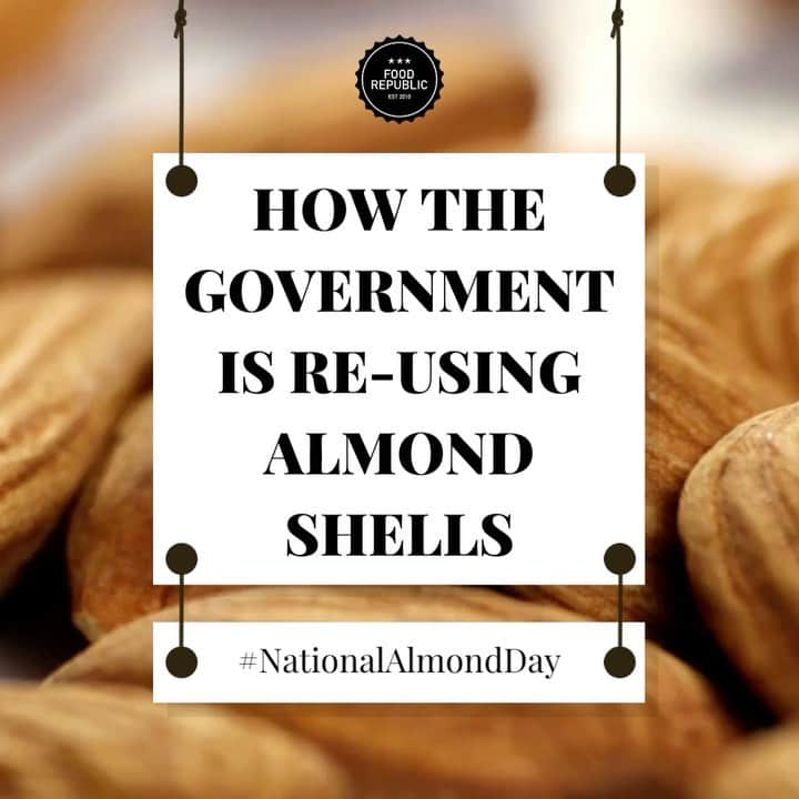 Food Republicのインスタグラム：「We love a good recycle. Check out how the government is re-using almond shells. Link to article in story. #FoodRepublic #NationalAlmondDay」