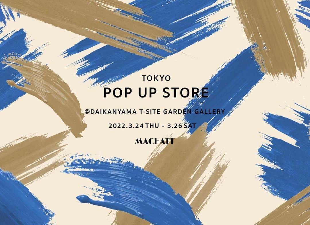正中雅子のインスタグラム：「関東の皆様にお知らせです🗼💙 MACHATT SPRING SUMMER 2022POPUP STORE  @ DAIKANYAMA T-SITE GARDEN GALLERY を開催致します🗼  期間は 3/24(THU) -3/26(SAT) 3日間です！  24(THU)25(FRI)  10:00-20:00 26(SAT)10:00-18:00  POP UP先行入荷アイテムから 大人気の再入荷アイテムまで 大充実のラインナップをご用意しております☺︎  ※混雑状況に応じて整理券を配布し、ゆっくりとお買い物して頂きたいと思っております。 何卒、ご理解の程お願い致します。 ※お支払いは、現金のみとなります。(クレジットカード　電子マネー等はご利用になれません)ご了承くださいませ。  楽しい時間をつくれるようにスタッフ一同 準備して参ります！皆様にお会いできることをめちゃくちゃ楽しみにしています☺️  ※新型コロナウィルスの影響により、変更・中止となる場合もございます。その際は随時お知らせさせて頂きます。  【代官山T-SITE GARDEN GALLERY】 〒150-0033 東京都渋谷区猿楽町16-15  #MACHATT #machattpopup #2022SS」