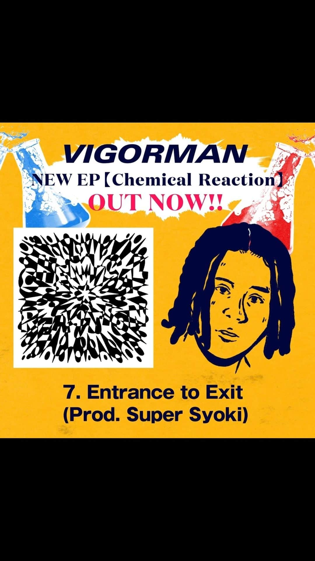 VIGORMQNのインスタグラム：「New EP【Chemical Reaction】OUT NOW🧑🏻‍🔬🧪💊 ⁡ 7.Entrance to Exit Prod by Super Syoki ⁡ -------Lyric------- ⁡ Entrance to Exit Entrance to Exit Entrance,Entrance,Entrance to Exit Entrance to Exit Entrance,Entrance to Exit ⁡ (HOOK) 始まりと終わりはLonely 始まりと終わりはLonely 生を授かった時もLonely 天寿を全うする時もLonely ⁡ Yea, 始まりと終わりは1人 なぜかいつも始まりと終わりは1人 Yea,Yea,Yea,Yea! StartとGoalは実は等しい 初心に還す気持ち そこで踊る命 ⁡ (VERSE) What I need? んでWhat you want?? 同じとは限らない What I need? んでWhat you want?? Addictなってもいい?! ⁡ だってこのDrugは俺がBasic 素材を最後にTastin' 網の目をくぐって変えた化学式の定義 そこに混ざってくれた激薬には最大の感謝 今頃、街のJunkieたちもしてる万歳 ⁡ Yea, だけどまだ研究なら終わらない 品種改良止まらない してる暇ない与太話 No, No! 混ぜモンみたく粗悪な歌詞 そんなのよりもっぱらHigh Laboで創るオタカラ ⁡ Yea! 1st Track? 出来たの2000と19 Final Track?? このVerse 書いたのこないだ22 点と点がまた繋がる線 縁が円となり生まれる¥ でもMoney on my mindじゃなく大事なのは愛 ⁡ Entrance to Exit Entrance to Exit Entrance,Entrance,Entrance to Exit Entrance to Exit Entrance,Entrance to Exit ⁡ (HOOK) 始まりと終わりはLonely 始まりと終わりはLonely 生を授かった時もLonely 天寿を全うする時もLonely ⁡ Yea, 始まりと終わりは1人 なぜかいつも始まりと終わりは1人 Yea,Yea,Yea,Yea! StartとGoalは実は等しい 初心に還す気持ち そこで踊る命 ⁡ Entrance to Exit Entrance to Exit...」