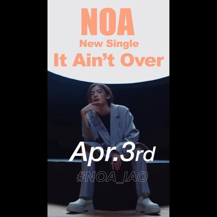 NOA（ノア）のインスタグラム：「NEW SINGLE「It Ain’t Over」 release Apr 3rd  #NOA_IAO」