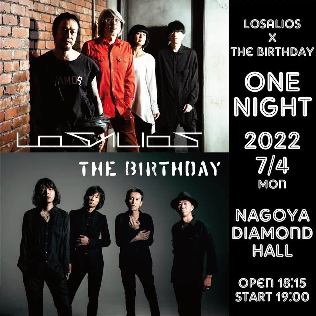 The Birthdayさんのインスタグラム写真 - (The BirthdayInstagram)「The Birthday × LOSALIOS 7/4 ＠ 名古屋DIAMOND HALL決定!!  『ONE NIGHT』 2022年7月4日(月) ＠名古屋DIAMOND HALL Open 18:15 / Start 19:00  Live : LOSALIOS / The Birthday     -ticket 5/21 out!!- adv. 7,000yen [全自由・整理番号付き・1DRINK別]  ★オフィシャル先行：4月28日(木) 正午〜5月5日(木) 23:59まで受付  URL :  https://eplus.jp/one-night/  info. JAILHOUSE 052-936-6041 www.jailhouse.jp  #thebirthday」4月28日 12時00分 - thebirthday_official