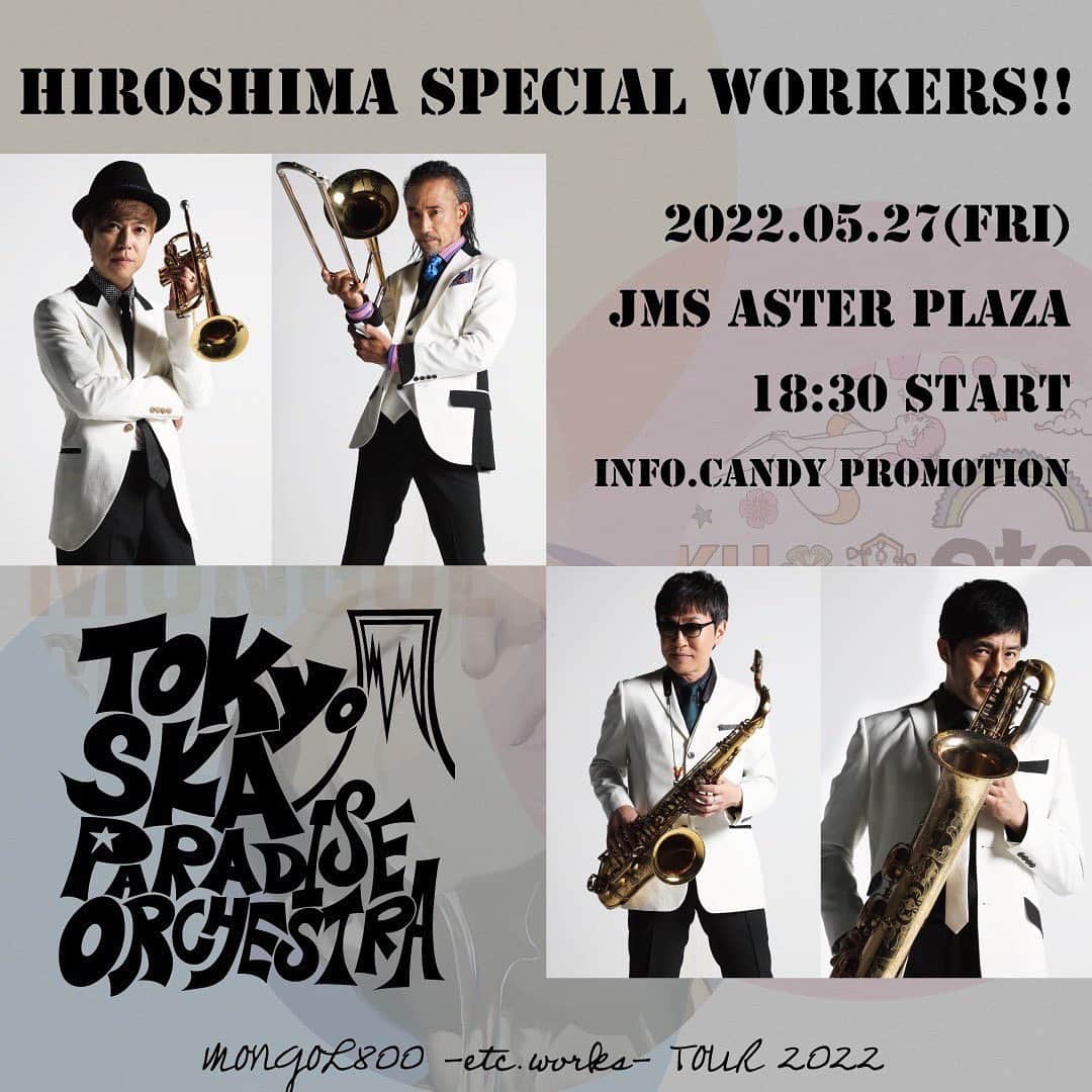 のインスタグラム：「激アツ❣️  【広島special workers】  広島special workers!! 東京スカパラダイスオーケストラ ホーンセクション  緊急参戦🔥  スカパラ兄さん達が広島公演に?!😭  どうなる広島works?!  2022.05.27(金) at 広島 JMSアステールプラザ 開演18:30  全公演チケット絶賛発売中👉👉 http://www.mongol800.jp/tour/etcworks  #etctour #エトセトラワークス #MONGOL800 #モンパチ #etcworkers #東京スカパラダイスオーケストラ #TOKYOSKA #スカパラ」