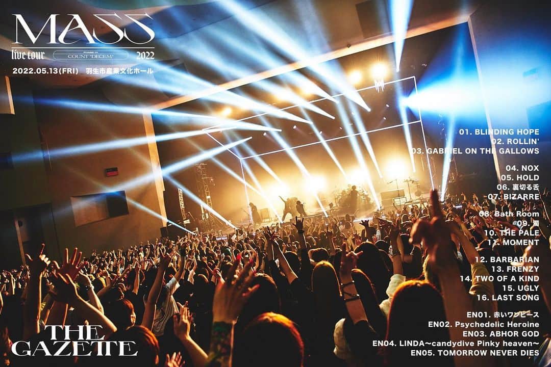 のインスタグラム：「『the GazettE LIVE TOUR2022 -MASS- / PHASE 01-COUNT "DECEM"』 初日 羽生市産業文化ホール公演、ツアーの幕開けに相応しい熱い夜をありがとうございました！ 明日も羽生でお会いしましょう！ ＝＝＝＝＝ Thank you very much for the first performance of『the GazettE LIVE TOUR2022 -MASS- / PHASE 01-COUNT "DECEM"』at Hanyu City Industrial and Cultural Hall! It was a hot night suitable for the beginning of the tour. See you tomorrow in Hanyu!  #thegazette #livetour2022 #mass #phase01 #count #decem」
