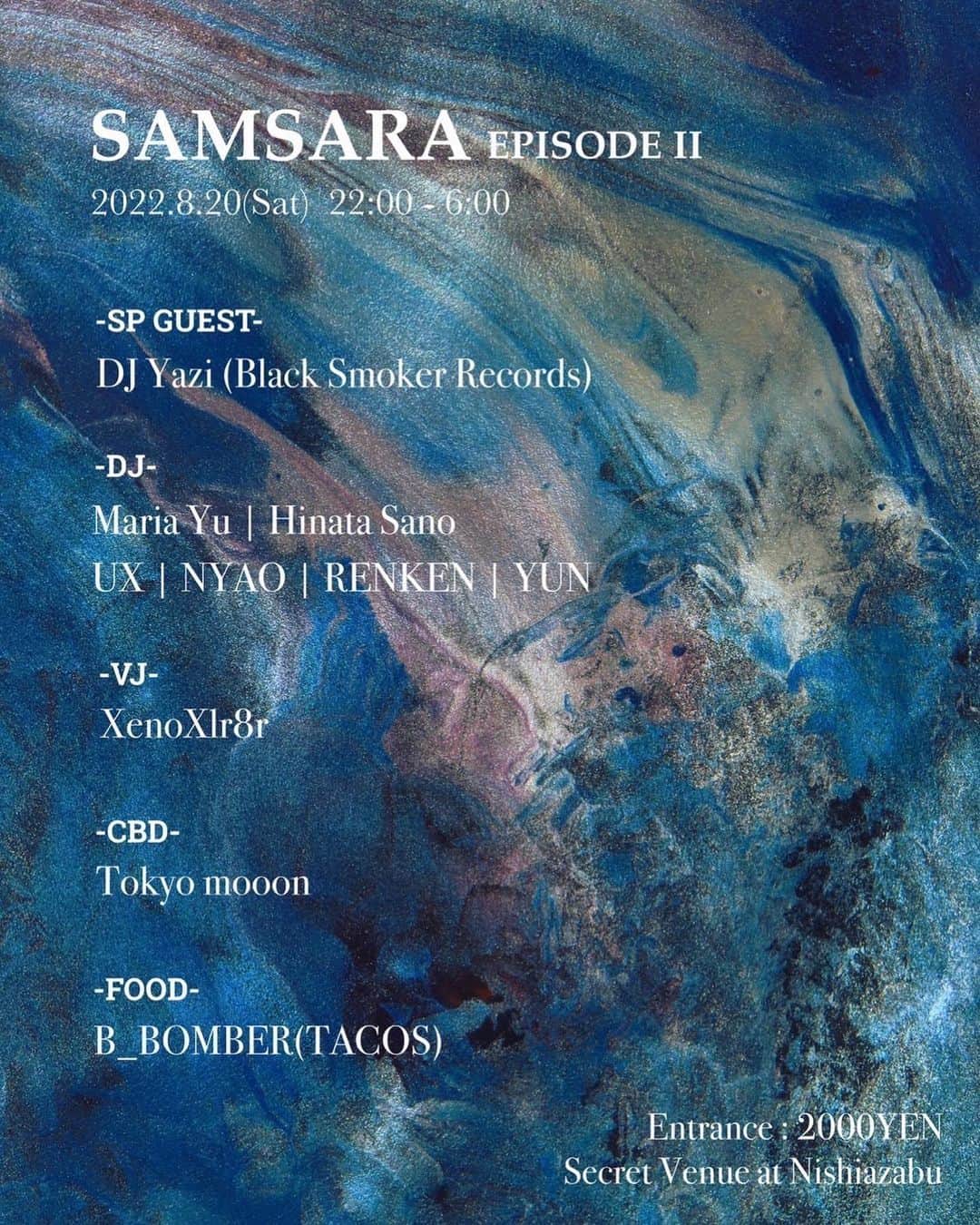 マリア友のインスタグラム：「Samsara @traffic.tokyo  Start 22:00 End 6:00 Entrance 2000yen  【Special guest】 DJ YAZI  【Guest DJ】a-z  VJ XenoXlr8r  Food B_BOMBER(TACOS)  CBD Tokyo moon  Deco Knock'n   Time table  22:00-23:00 YUN 23:00-24:00 RENKEN 24:00-1:00 Maria Yu 1:00-2:00  UX 2:00-4:00 DJ YAZI 4:00-5:00  NYAO 5:00-6:00  hinata   #西麻布#イベント#techno#dj」