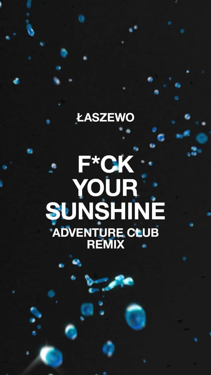 Adventure Clubのインスタグラム：「@laszewo - F*ck Your Sunshine (@adventureclub Remix) is OUT NOW, drop a🖕🏼☀️ if you’ve listened already // link is in our bio」