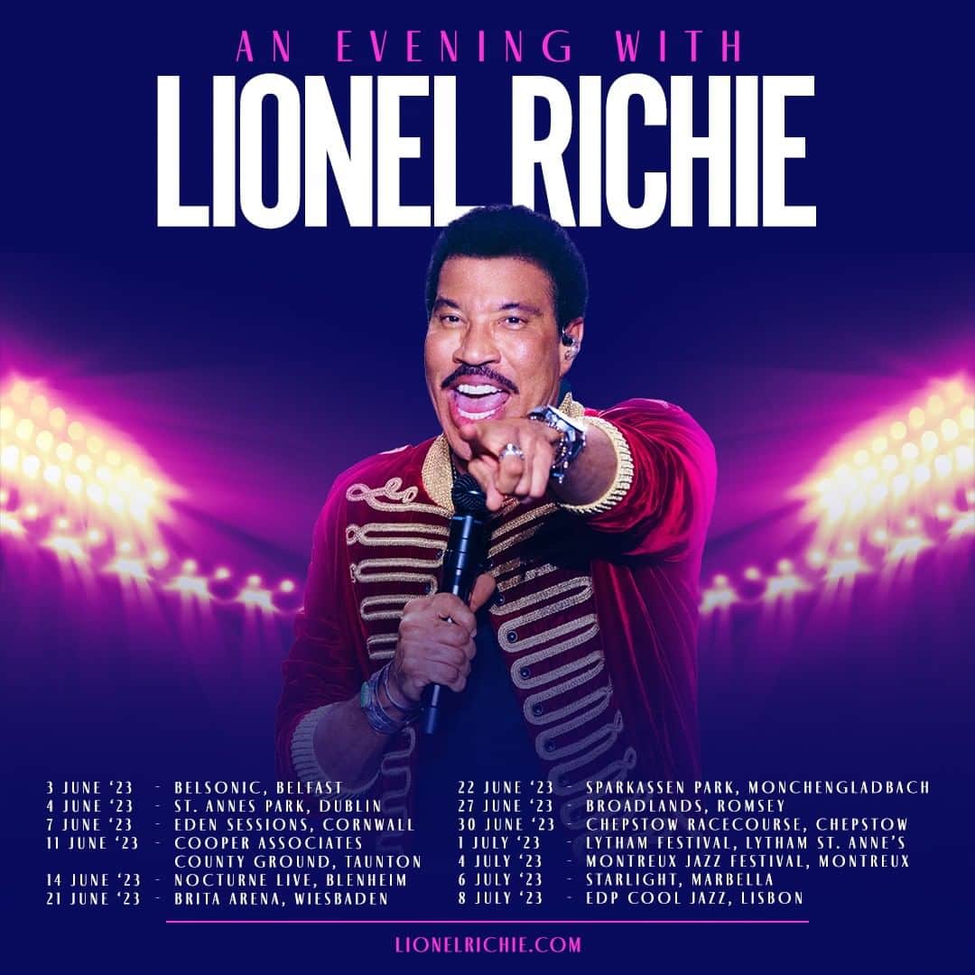 のインスタグラム：「📢 I'm excited to announce that I'll be returning to the UK and Europe next June and July! Tickets for many shows are on sale Friday morning (11/4) local time. Stay tuned - additional dates will be announced in the coming weeks.  Check lionelrichie.com/shows or the link in my bio for all the details. Can't wait to see you all there! 🎶 💙  3 June - BELSONIC, BELFAST 4 June - ST. ANNES PARK, DUBLIN 7 June - EDEN SESSIONS, CORNWALL 11 June - COOPER ASSOCIATES COUNTY GROUND, TAUNTON 14 June - NOCTURNE LIVE, BLENHEIM 21 June - BRITA ARENA. WIESBADEN 22 June - SPARKASSEN PARK, MONCHENGLADBACH 27 June - BROADLANDS, ROMSEY 30 June - CHEPSTOW RACECOURSE, CHEPSTOW  1 July - LYTHAM FESTIVAL, LYTHAM ST. ANNE'S 4 July - MONTREUX JAZZ FESTIVAL, MONTREUX 6 July - STARLITE, MARBELLA 8 July - COOLJAZZ, LISBON」