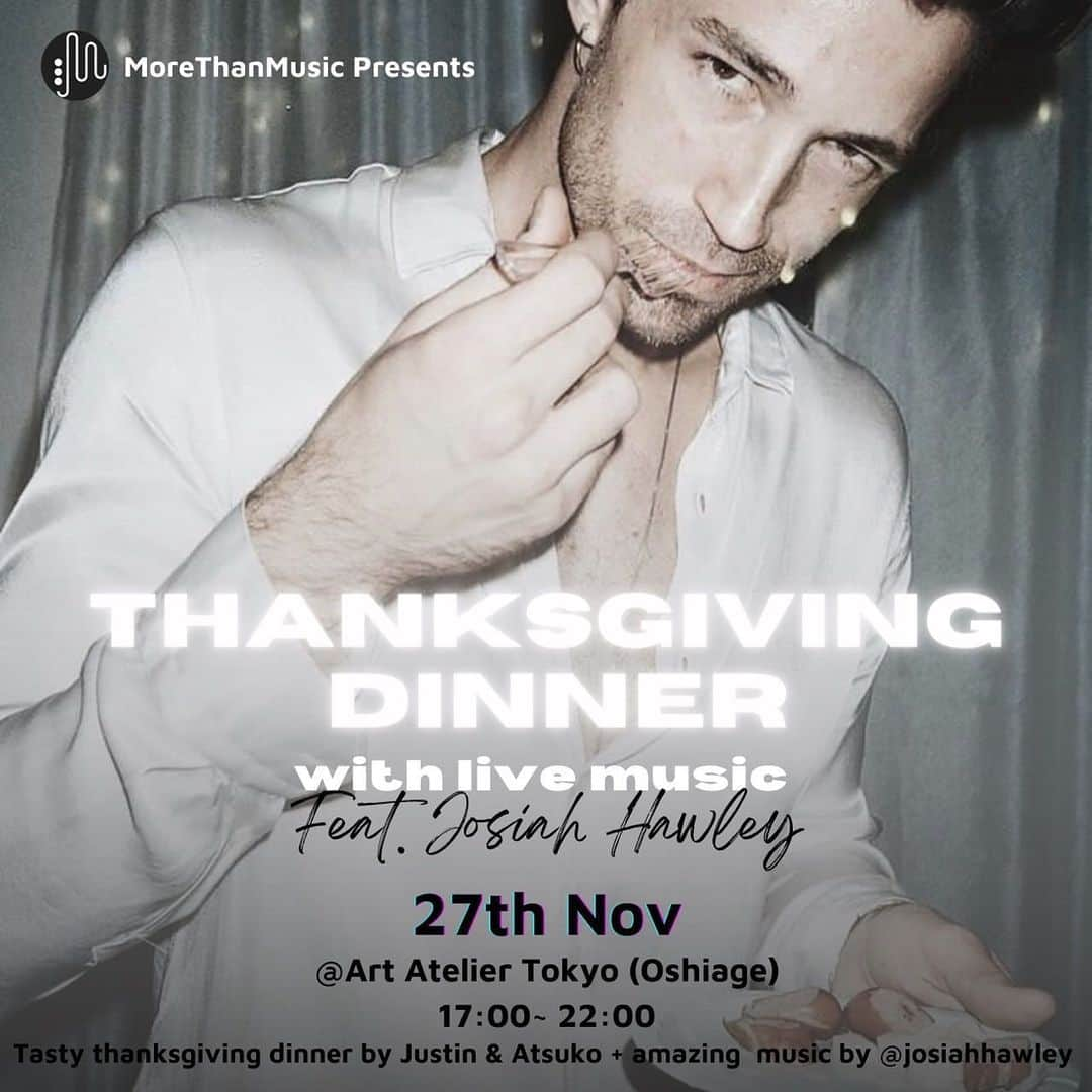 ジョサイア・ハーリーのインスタグラム：「Can’t wait for next week’s show. Come celebrate with me!  Link for tix in bio Music starts at 18:45! . . . .  #thanksgiving #thanksgivingdinner #livemusic #musicevent #tokyo #event #musicevent #thanksgiving #party #november #guitar #イベント　#11月 #ライブ #弾き語り #海外アーティスト #感謝祭 #東京イベント #食べ飲み放題 #ディナー #アメリカ #異文化 #交流 #海外好き #サンクスギビング」