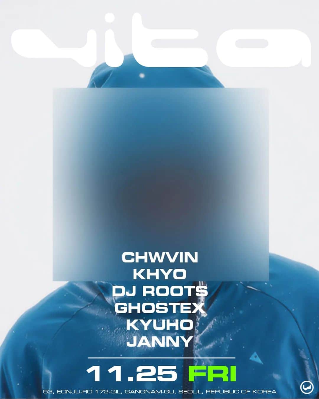 のインスタグラム：「22.11.25 (FRI)  @vitaapgu   Take Your Vitamins 💊  DJ's  Khyo @khyosangjin Dj roots @djrootskr Chwvin @chwvin Ghostex @ghostexx Janny @jannxyy Kyuho @ximkyo  Open : 10:00pm to late  💊Table Reservation : Link in bio (Open kakao) 💊Address : 서울특별시 강남구 언주로172길 53 / 53, Eonju-ro 172-gil, Gangnam-gu, Seoul, Republic of Korea 💊No Minors Allowed // 03년생부터 입장가능  #vita」