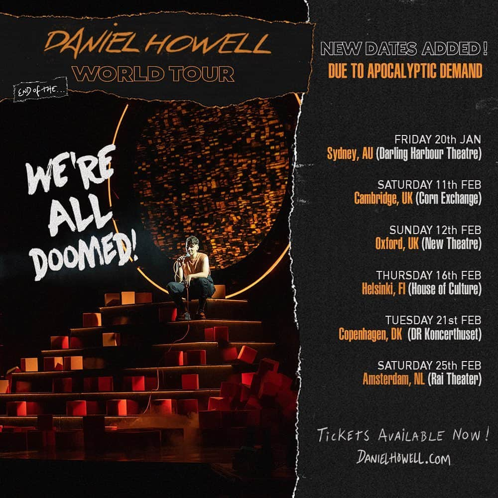 ダニエル・ハウウェルのインスタグラム：「NEW TOUR DATES ADDED IN AUSTRALIA AND EUROPE THANK YOU! COME SEE ME BEFORE THE WORLD ENDS - tickets available now: danielhowell.com」