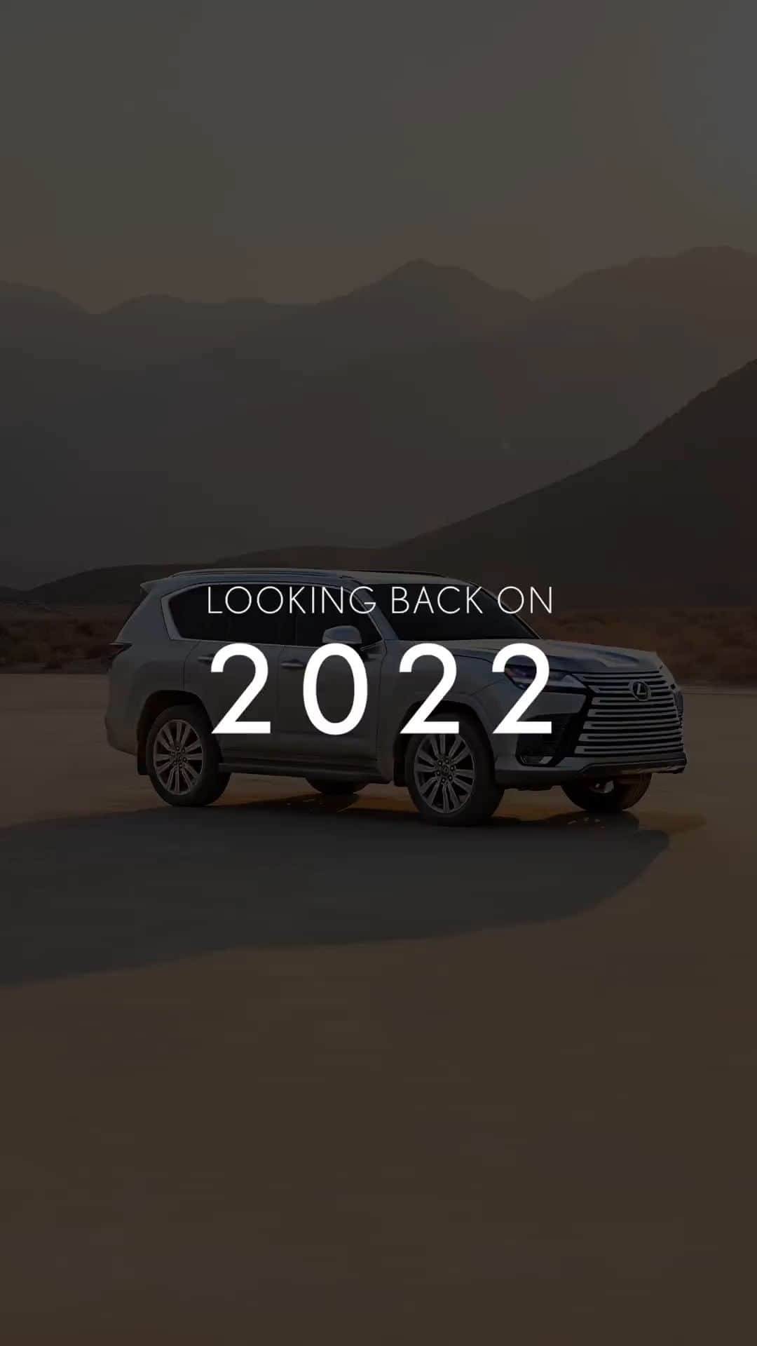 LEXUS / レクサスのインスタグラム：「【Looking Back On 2022】  皆様、今年もありがとうございました。 2022年のLEXUSの出来事と共に振り返ります。 2023年もよろしくお願いいたします。  #Lexus #LexusLX #LX #LexusNX #NX #LexusLS #LS #LexusRZ #RZ  #LexusElectrifiedSport #LexusIS #LexusRX #RX #lexusgram #lexuslife #lexusjpphotography #carsofinstagram #carlifestyle #carphotography  #LexusGallery #drive」