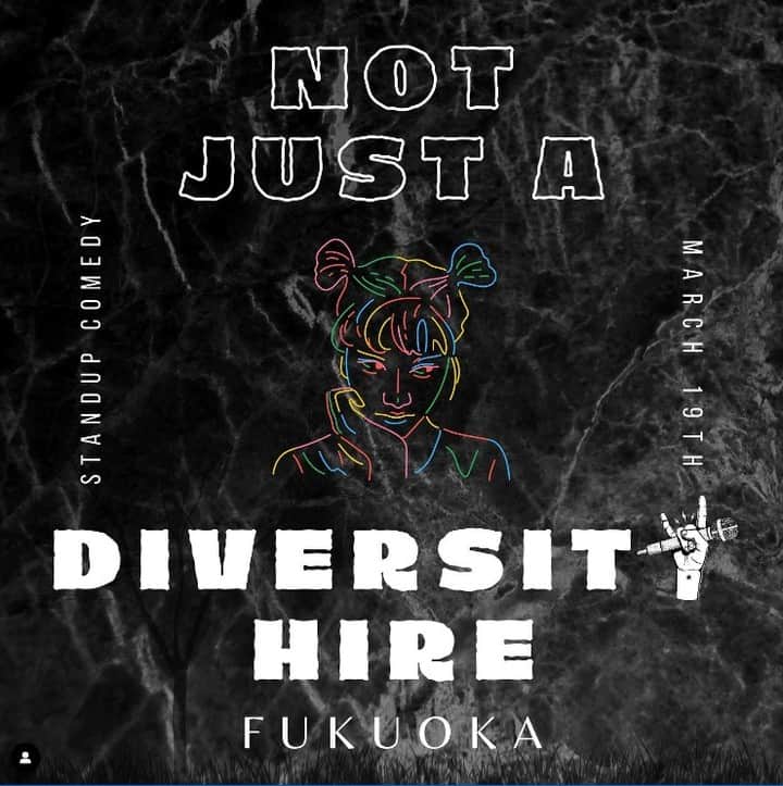 ボビー・ジュードさんのインスタグラム写真 - (ボビー・ジュードInstagram)「regranned (kind of) from @notjustadiversityhire   It’s the one year anniversary of Not Just a Diversity Hire. We’re coming to Fukuoka!  Celebrate Women’s History Month with stand-up comedy. Fresh from sold out shows in Tokyo, Not Just a Diversity Hire founder Yuki Nivez invites you to a very special comedy night!  Featuring hilarious sets by Yuki Nivez (Tokyo), Ro Chiller and Tom Emmott(Fukuoka), with MC Bobby Judo PLUS an open mic section for anyone who wants to get on the mic. First timers, beginners welcome!  Date: March 19th Location: Cheers (Chuo-Ku Daimyo 1-10-14 Match bld 2F) Door opens at 19:00 Show starts at 19:30 Door ticket: ¥1,500 (You’ll get 1 free drink! Entry free for open mic performers)  Co-hosted by: Stephen Case (Comedy Fukuoka) Cheers」2月23日 7時40分 - bobbyjudo