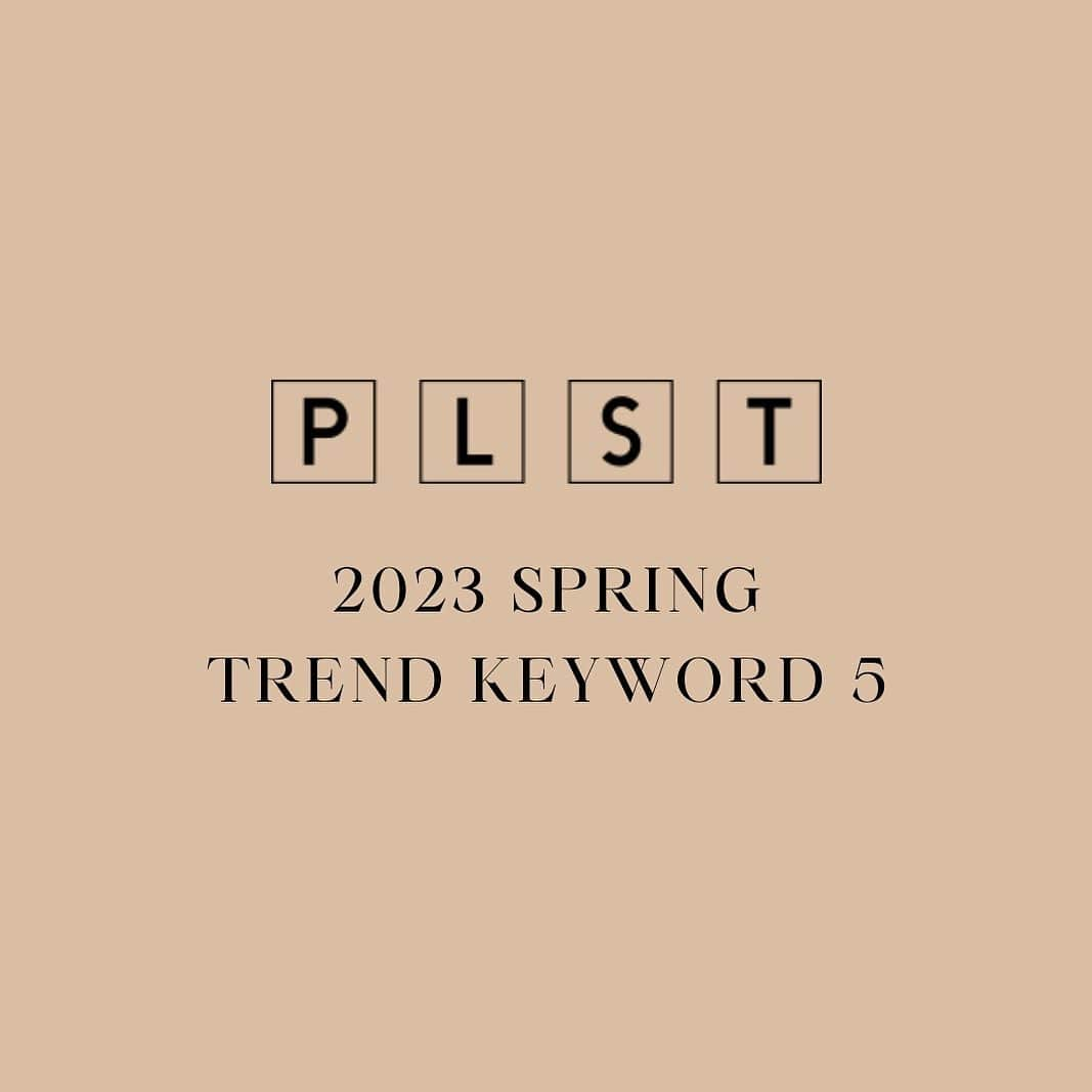 PLST（プラステ）さんのインスタグラム写真 - (PLST（プラステ）Instagram)「"2023 SPRING TREND KEYWORD 5"  2023年春夏コレクションから厳選した、旬のキーワードをピックアップ✨ 今季のトレンドを取り入れた、「今の気分」を楽しめるスタイリングをご紹介します♪  #PLST #プラステ #プラステコーデ #PLSTコーデ #トレンドアイテム #トレンド  #きれいめカジュアル #23SS」2月4日 19時12分 - plst_official