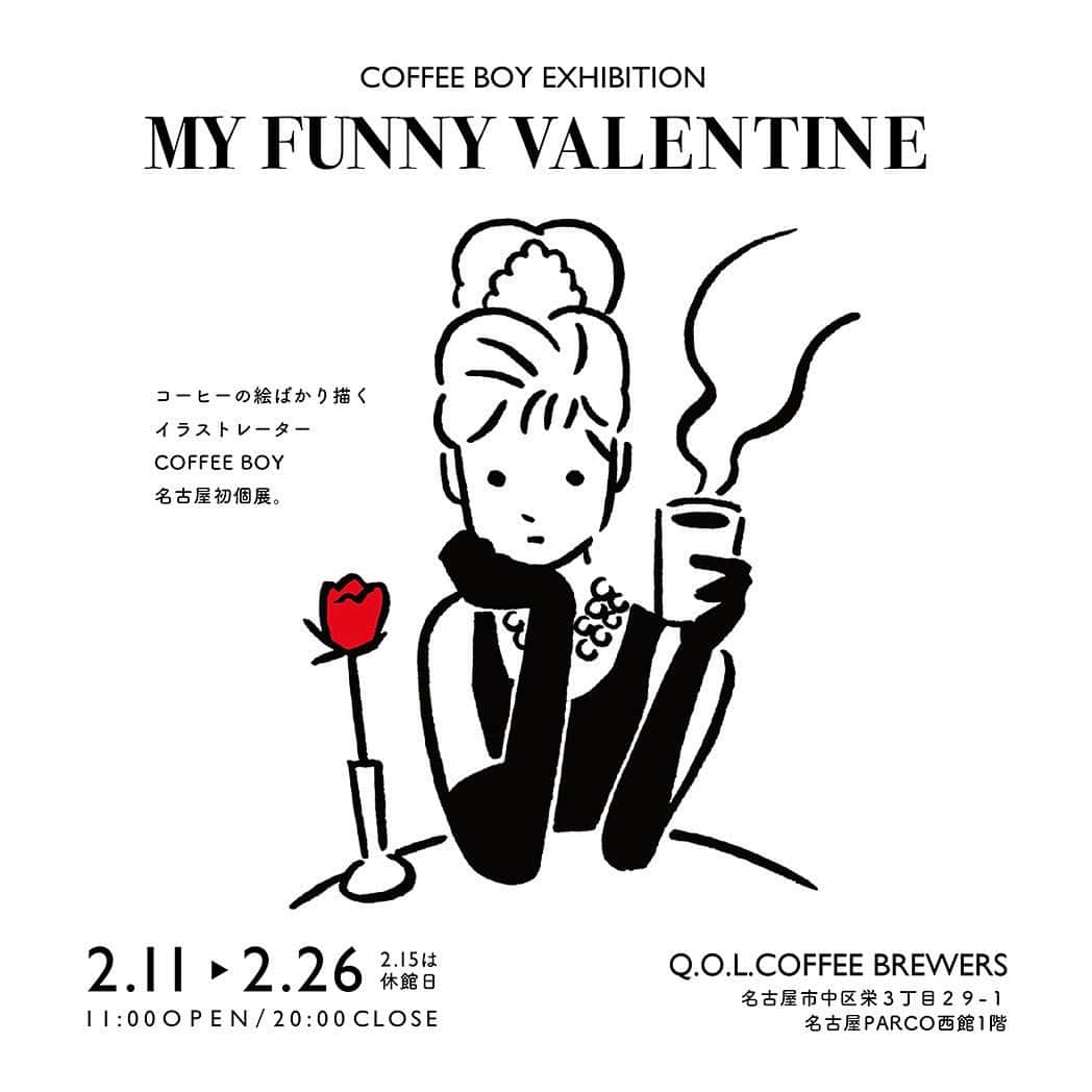 COFFEE BOYのインスタグラム：「【個展のお知らせ】  名古屋で初個展！ Q.O.L. COFFEE BREWERS (名古屋市中区栄３丁目２９−１ 名古屋PARCO西館1階にて) 個展『MY FUNNY VALENTINE』を開催します。  会期は2月11日(土)〜2月26日(日)の間 ※2月15日(水)はお休みです！ ワンドリンク制  名古屋のみなさん、はじめまして！ 今回お声掛けいただいて名古屋で初めての個展を開催させていただけることになりました！  インスタに投稿しているものを ピックアップして展示。 展示のイラストは全て販売します。 少しですが、グッズもあります。  今年のバレンタインは、Q.O.L. COFFEE BREWERSで過ごしませんか？ みなさん、ぜひ遊びに来てください。  Q.O.L. COFFEE BREWERS 名古屋市中区栄３丁目２９−１ 名古屋PARCO西館1階 時間 : 11:00〜20:00  ※2月15日(水)はお休みです！ ワンドリンク制  [Notice of solo exhibition]  First solo exhibition in Nagoya! Q.O.L. COFFEE BREWERS (On the 1st floor of Nagoya PARCO West Building, 3-29-1 Sakae, Naka-ku, Nagoya) Solo exhibition "MY FUNNY VALENTINE" will be held.  The exhibition will be held from Saturday, February 11th to Sunday, February 26th. *We are closed on Wednesday, February 15th! One drink system  Nice to meet you in Nagoya! This time, I was invited to hold my first solo exhibition in Nagoya!  what you post on Instagram Pick up and display. All illustrations in the exhibition are for sale. It's a little bit, but there are also goods.  Why don't you spend this Valentine's Day at Q.O.L. COFFEE BREWERS? Ladies and gentlemen, please come and visit us.  Q.O.L. COFFEE BREWERS Nagoya PARCO West Building 1F, 3-29-1 Sakae, Naka-ku, Nagoya Hours: 11:00-20:00 *We are closed on Wednesday, February 15th! One drink system  #名古屋 #個展 #nagoyacafe #コーヒー好き」