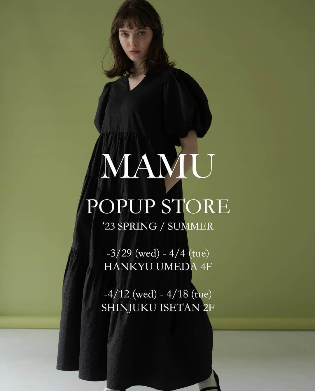 MAMUのインスタグラム：「POPUP STORE のお知らせ🚩 '23 spring / summer collection  - 3/29(水)〜4/4(火) 阪急うめだ4F イットコンテンポラリー  - 4/12(水)〜4/18(火) 新宿伊勢丹2F アーバンクローゼット  ポップアップ先行発売のワンピースをはじめとした、オンラインには未入荷の新作アイテムも多数ご用意しております。またMAMU SELECTの新作アイテムも実際に手に取ってご覧いただけます。  ぜひ、春のお買い物を楽しんでいただけたら幸いです。ご都合の合う方はお気軽にお立ち寄りくださいませ。皆様のご来店をスタッフ一同、心よりお待ちしております🤲🏻🤍  @mamu_online」