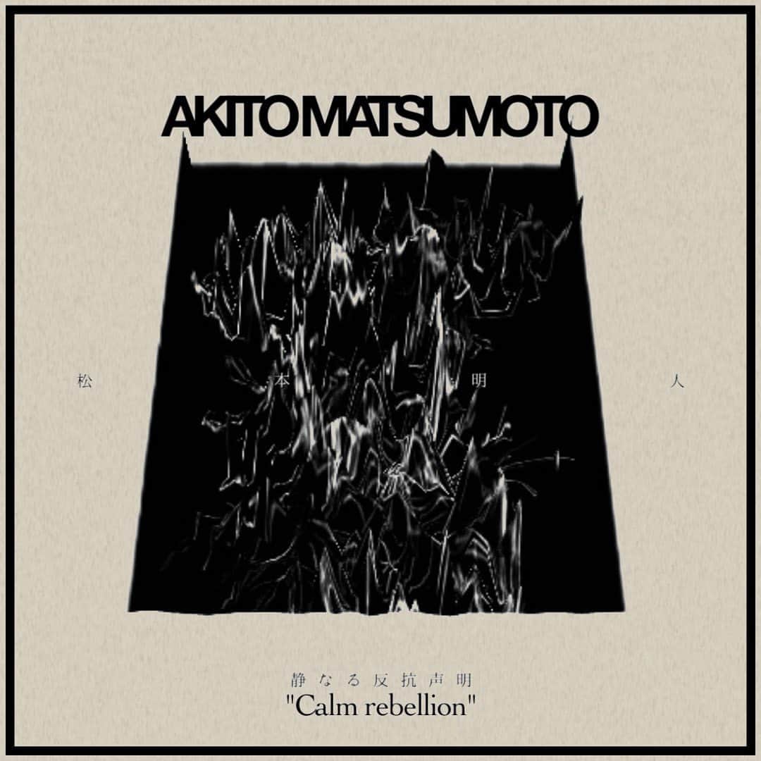 松本明人さんのインスタグラム写真 - (松本明人Instagram)「松本明人 - 静なる反抗声明 AKITO MATSUMOTO - Calm rebellion Release date : 3 March 2023 Lyric / Music / Arrange / Vocal / All Instruments / Programming / Mix / MA & Cover Design : Akito Matsumoto  13 August 2021 Recorded at my room.  Full Ver. DL & Streaming - 8 March 2023 https://linkco.re/rh6vddHC  YouTube - 3 March 2023 https://youtu.be/ZClx7JbDe1U  Link in Bio.  2023 ©︎ AKITO MATSUMOTO」3月3日 0時00分 - akito_m_sh