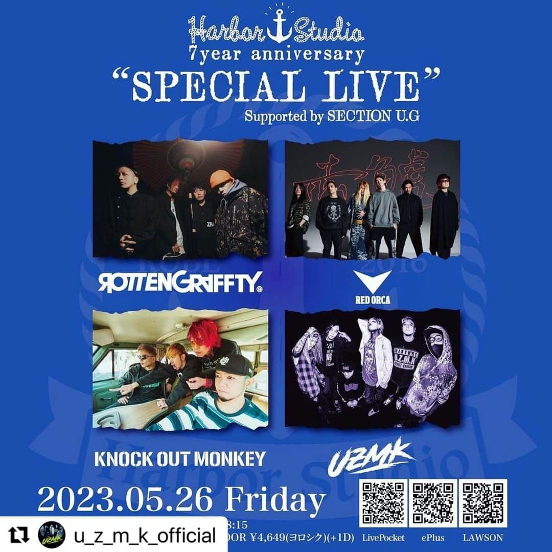 DUTTCHさんのインスタグラム写真 - (DUTTCHInstagram)「参戦🤘  #Repost @u_z_m_k_official with @use.repost ・・・ ⚡️📣UZMK LIVEニュース📣⚡️  Harbor Studio 7year anniversary “SPECIAL LIVE” Supported by SECTION U.G  の出演が決定しました‼️ @kobe_harborstudio の7周年を彩る豪華バンド達の共演を見逃すな⚡️⚡️  Harbor Studio 7year anniversary “SPECIAL LIVE” Supported by SECTION U.G  2023年5月26日(金) OPEN 17:15 / START18:15 ADV ¥3939(サンキューサンキュー)＋1D DOOR ¥4649(ヨロシク)＋1D  【出演】 ROTTENGRAFFTY RED ORCA KNOCK OUT MONKEY UZMK  ▼チケット イープラス https://eplus.jp/sf/detail/3807040001  ローチケ https://l-tike.com/search/?keyword=51494  LivePocket https://t.livepocket.jp/e/7year_anniversary_special_live  #UZMK #ROTTENGRAFFTY #REDORCA #KNOCKOUTMONKEY #神戸Harborstudio」3月3日 10時41分 - uzmkduttch