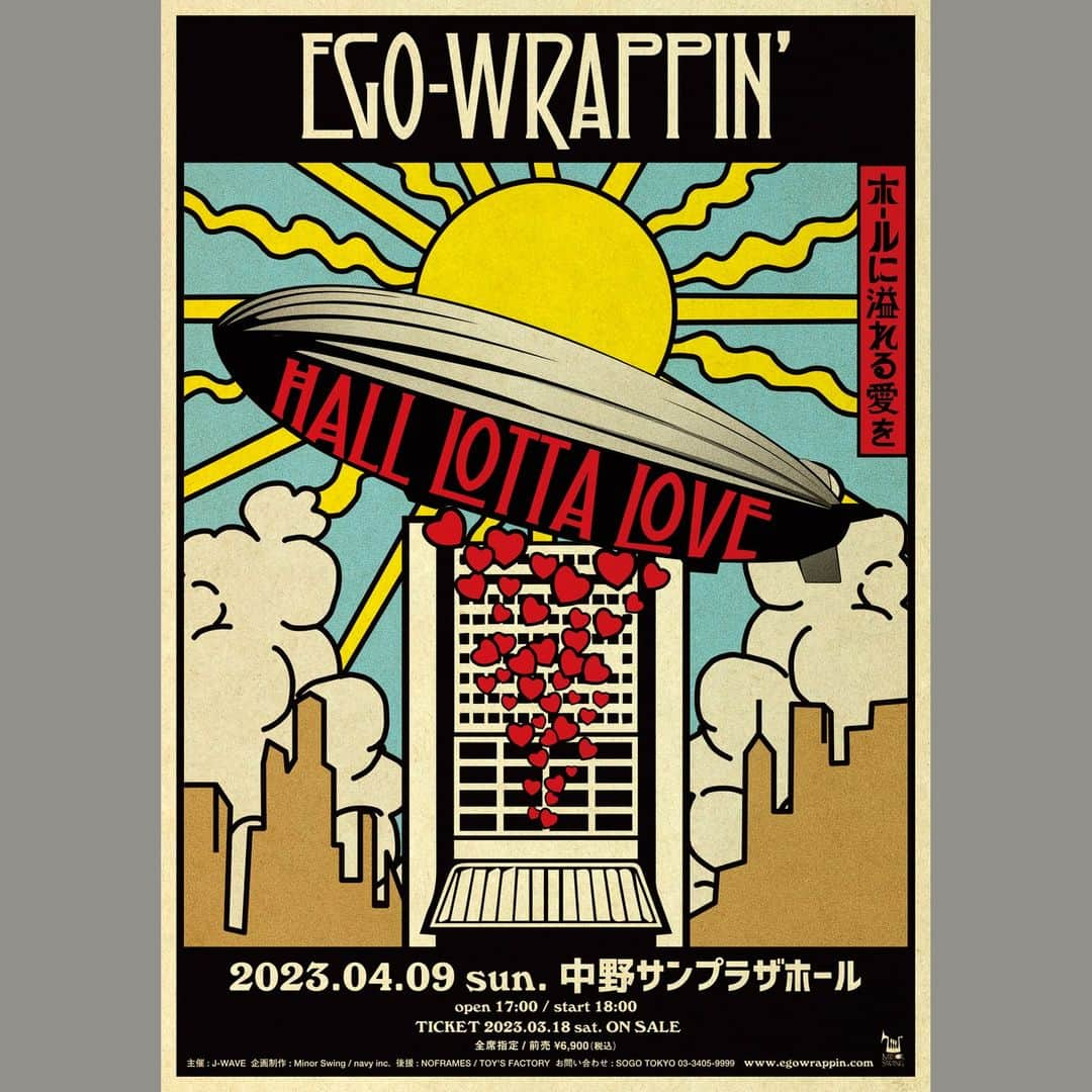 EGO-WRAPPIN'さんのインスタグラム写真 - (EGO-WRAPPIN'Instagram)「. EGO-WRAPPIN' "HALL LOTTA LOVE ～ホールに溢れる愛を～" フライヤー完成！  オフィシャルサイト先行受付の多数のご応募ありがとうございます。 受付は3/6（月）12:00までなので、まだの方は是非この機会をご利用ください。  EGO-WRAPPIN' "HALL LOTTA LOVE ～ホールに溢れる愛を～"  開催日程：2023年4月09日（日） 会場：東京 中野サンプラザホール OPEN 17:00 / START 18:00 チケット料金：6,900円（税込・全席指定）  オフィシャルサイト先行受付URL： https://eplus.jp/egowrappin-hp/  #egowrappin #エゴラッピン  #中野サンプラザ #HALLLOTTALOVE」3月3日 20時30分 - egowrappin_official