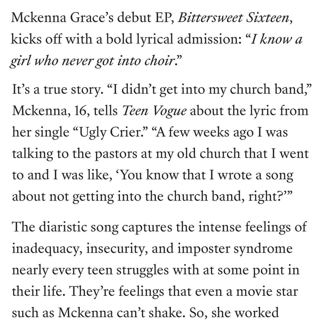 マケナ・グレースさんのインスタグラム写真 - (マケナ・グレースInstagram)「“Hell is a teenage girl” - Jennifer’s Body 💀So so happy to finally release my EP Bittersweet 16💕🎂I wrote all of these songs over a year ago, so it’s weird to look back and remember what I was feeling at the time and to see how much I've changed. In writing and music I’ve learned a lot about myself (and am still learning) and a big thing I realized is that so often negative feelings get the most attention. In my own life, I'm working on focusing on more positive (but I can't promise the same in my music and writing just yet…ha). I get asked a lot if I still want to keep acting…yes!!! I LOVE acting and want to keep doing it hopefully forever! It has definitely been challenging for me to balance acting and making music…way harder than I thought it would be, so thanks for being patient with the release of this EP and for supporting all my random single releases : ) I hope anyone who listens to my music and can relate my moody teenage emotions will know (at least in my experience) that eventually some of the tougher feelings pass and it's normal and okay to feel things- happy, sad, angry, lonely…just don't give up and to repeat what some really wonderful people in my life told me- God has a purpose for you. Now that this is out, I can't wait to show you what I've been working on!! Keep an eye out in some of my music videos…I've dropped a few hints about my next project! I know I have a lot to learn and prove in the music space and I'm really thankful for the people I've met who have helped me grow as an artist and as a person…especially my team at @photofinishrecords who have been there through it all. Thank you all for listening and for sticking around this long <3 Mckenna  💗Thank you @teenvogue for the amazing article about Bittersweet 16💗」3月4日 7時00分 - mckennagraceful