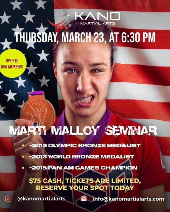 マルティ・マロイのインスタグラム：「BREAKING NEWS🔥🔥🔥🔥🔥  OLYMPIC & WORLD MEDALIST MARTI MALLOY IS COMING KANO THURSDAY, MARCH 23!   RESERVE YOUR SPOT FOR THIS SPECIAL SEMINAR.  This seminar is open all. Information is on the flyer. For more information DM us @kanomartialarts @gstleger.   Don’t miss out on this special opportunity!!! . . .  #Judo #brazilianjiujitsu #judolifestyle #bjjlifestyle #explorepage #takedown #commitment #mutualbenefit #determination #humble #champion #martialarts #mindset #kanomartialarts #hardwork #judothrows #discipline #newyorkcity #selfdefense #community #trending #corevaluesinjudo #sincerity #respect #courage #selfcontrol #politeness #modesty #honor #friendship」