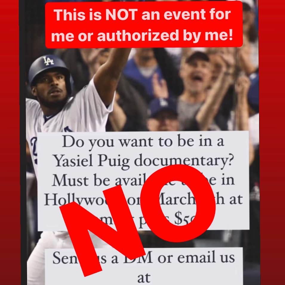 ヤシエル・プイグのインスタグラム：「Everyone tries to tell my story for me. This is not an event authorized by me, I will NOT be there and I am not involved in this so-called “documentary”. I will be telling MY story, with MY words, about what REALLY happened very soon… with people who I have specifically chosen to help me tell my truth- but this is NOT IT.   @pantone294 shame on you, you know full well this is people trying to tell a FAKE STORY about me, and you should know better. My real Los Angeles fans, I will post on my social media so you can be a part of my REAL story, MY real documentary is one that will have the real ME in it- not another attempt to tell my life by people who were never there!  #NOFAKES #DONTGO #NOTME #NOTMYSTORY」