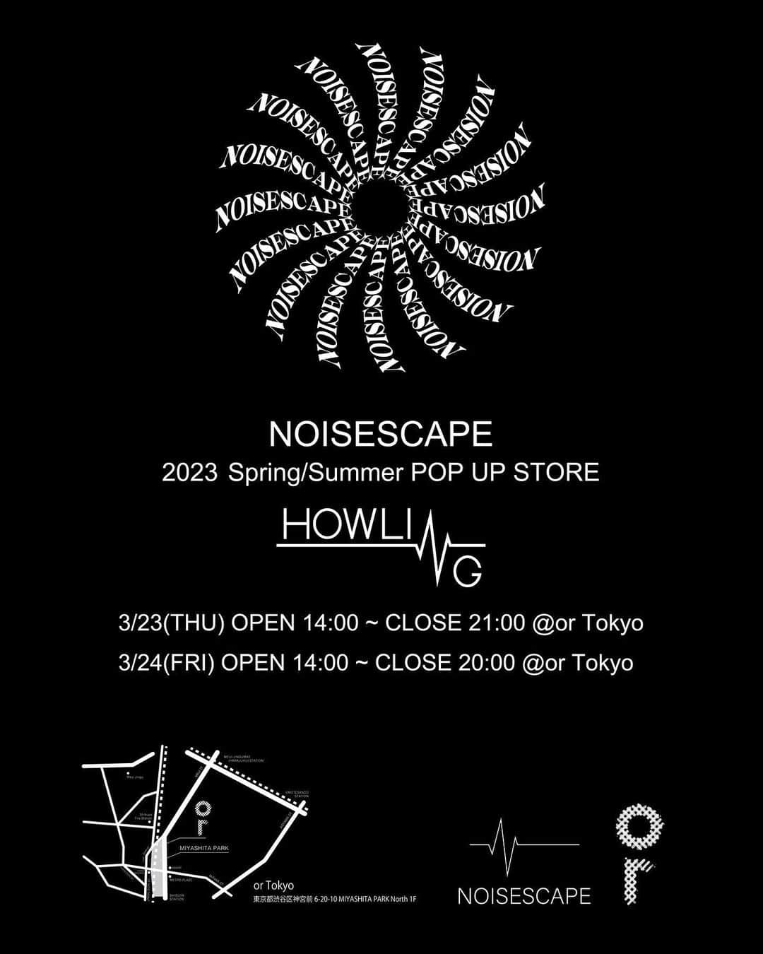 山口賢人のインスタグラム：「僕がやってるブランドNOISESCAPEの初POP UP STOREが3/23-24、渋谷 or TOKYOで開催されます！僕も2日間、ずっと居るから、遊びにきてね！初めての方も！お話ししましょ！w  NOISESCAPE  2023 Spring/Summer POP UP STORE  “HOWLING”  3/23(THU) OPEN14:00~CLOSE21:00 @ or Tokyo  3/24(FRI) OPEN14:00~CLOSE20:00 @ or Tokyo  [place] or Tokyo @ortokyoofficial  〒150-0001 東京都渋谷区神宮前6-20-10 MIYASHITA PARK North 1F  https://www.ortokyo.com  NOISESCAPE初となります2023 Spring/Summerの展示会/POP UP STOREを開催致します。 春夏新作ウェアの先行受注が可能となっておりますので 是非とも皆様のご来場、心よりお待ちしております。 (＊受付にてフライヤー画像をご提示により一般の方もご入場頂けます)  #noisescape」