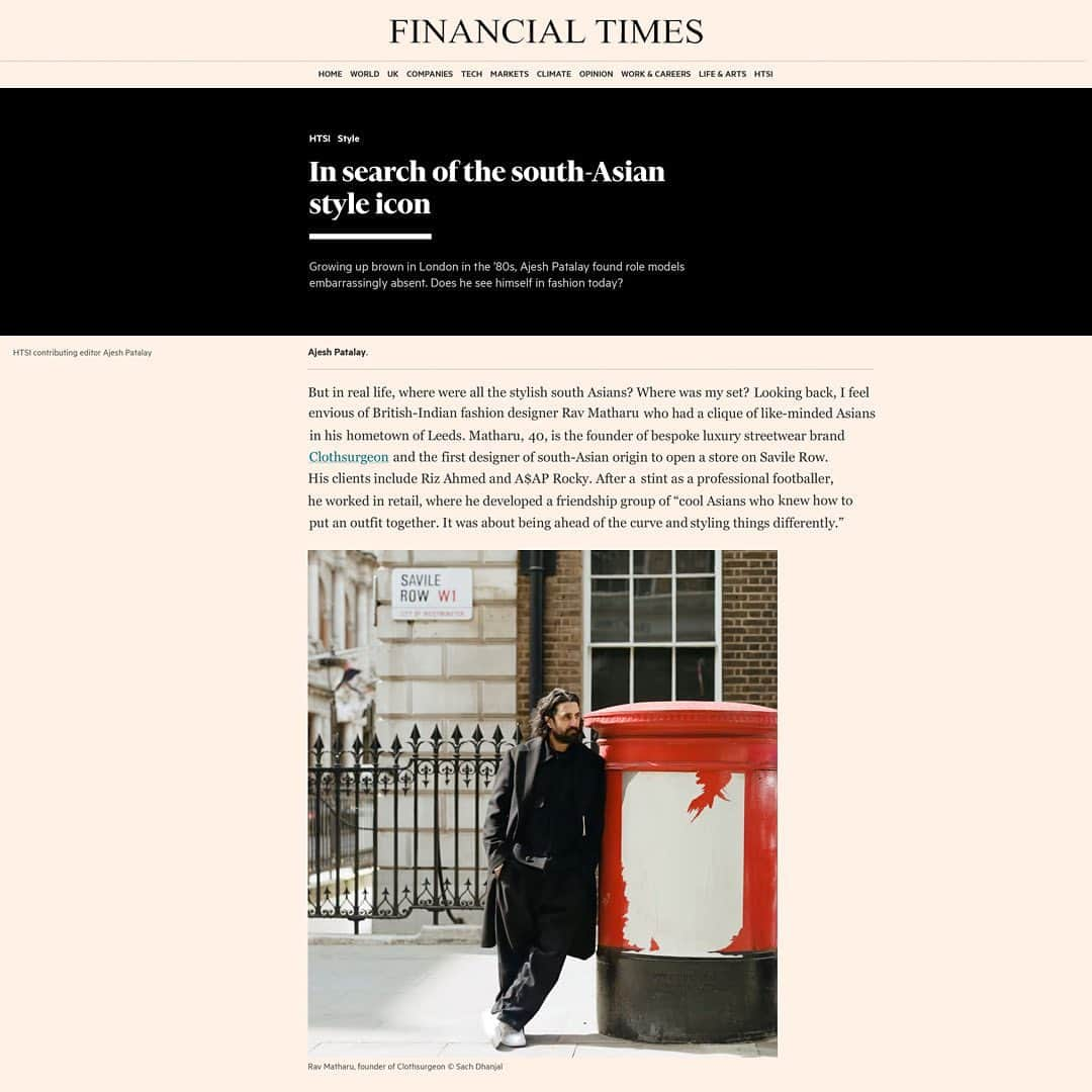 クロスサージョンのインスタグラム：「FINANCIAL TIMES  FT HTSI Style Article Extract: In Search Of The Asian Style Icon  Contributing Editor:  Ajesh Patalay  @ajesh34  Photography:  Sach Dhanjal  @sachdhanjal  Publication:  @fthtsi  @ft_weekend  @financialtimes  @financialtimesfashion  #clothsurgeon #savilerow #bespoke #financialtimes」