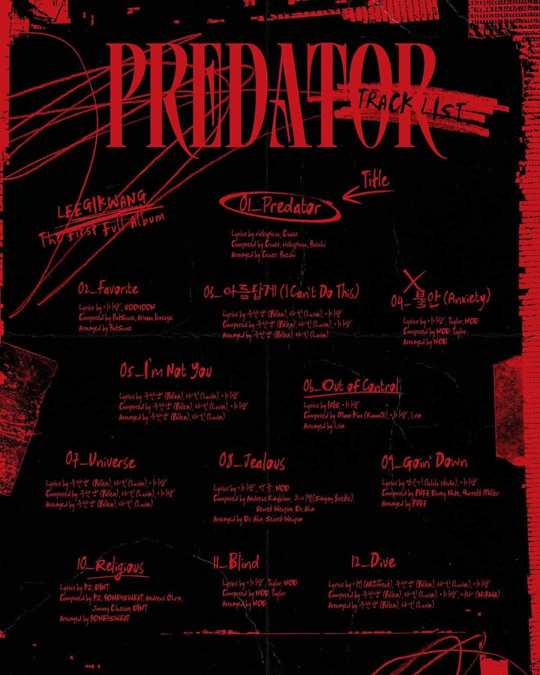 HIGHLIGHTのインスタグラム：「LEE GI KWANG THE 1st FULL ALBUM [PREDATOR] TRACK LIST 2023. 04. 17. 18:00  💿 TRACK LIST 01. Predator (TITLE) 02. Favorite 03. 아름답게 (I Can't Do This) 04. 불안 (Anxiety) 05. I’m Not You 06. Out of Control 07. Universe 08. Jealous 09. Goin' Down 10. Religious 11. Blind 12. Dive  🔺 aroundusent.com  #하이라이트 #HIGHLIGHT #이기광 #LEEGIKWANG #PREDATOR #프레데터」