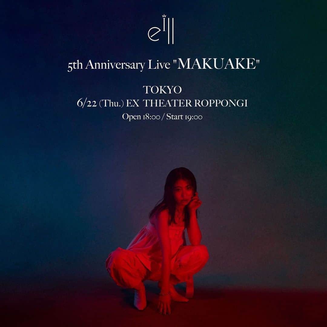 eillのインスタグラム：「eill 5th anniversary Live “ MAKUAKE “  6.22 @ EX theater ROPPONGI   祭りの幕開けよ。  先行チケット販売開始しました🫶  みんな遊びにきてネ( ◠‿◠ )  #eill」