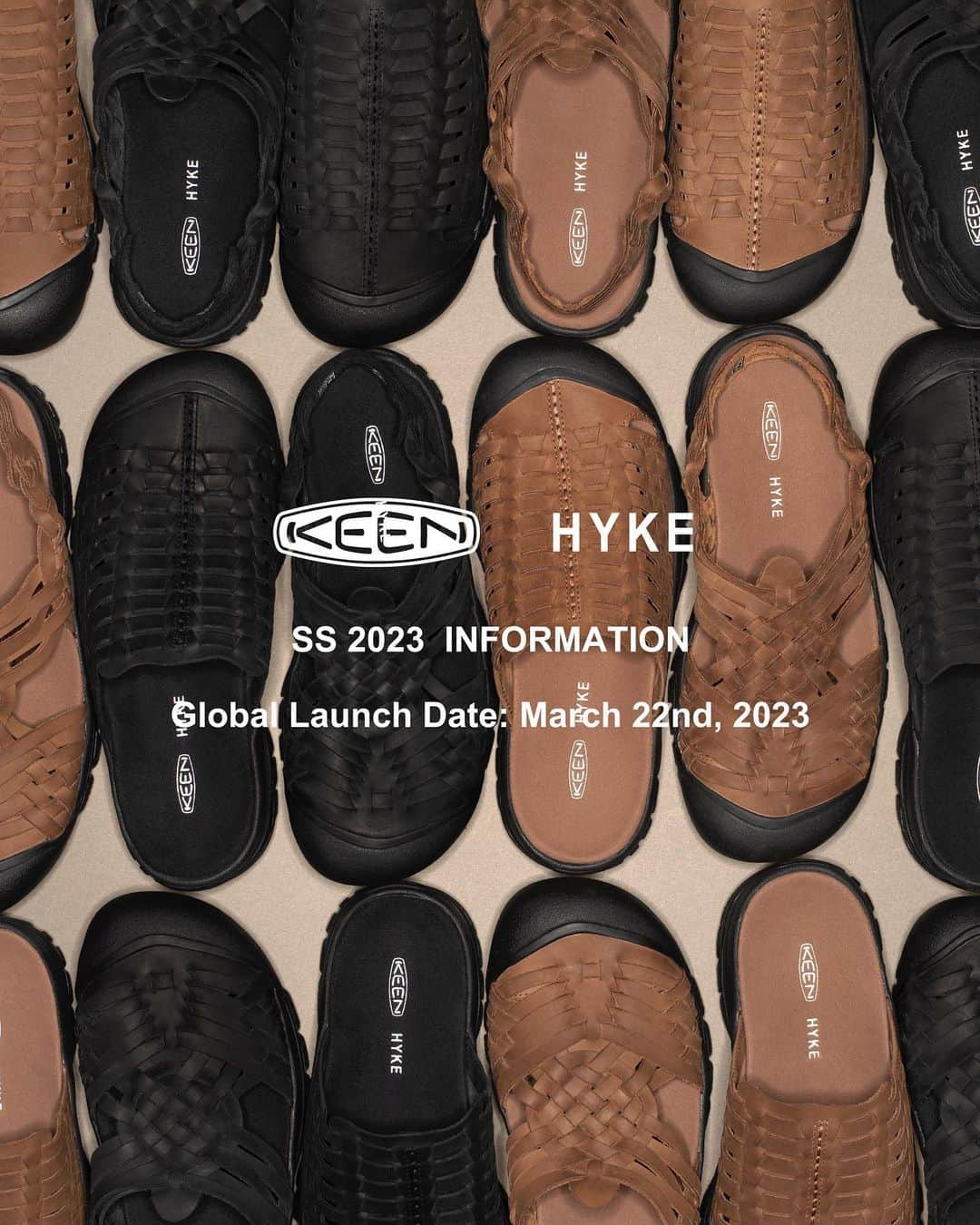 HYKEのインスタグラム：「Global Launch Date: March 22nd, 2023 - ・KEEN EUROPE  OFFICIAL ONLINE STORE http://www.keenfootwear.com/de-de/ ・KEEN CHINA TMALL  OFFICIAL ONLINE STORE http://keenyd.tmall.com/shop/view_shop.htm?spm=a230r.1.14.4.4742519KFluQO&user_number_id=2081241306 ・KEEN CHINA JD  OFFICIAL ONLINE STORE http://mall.jd.com/index-761611.html?from=pc - - "KEEN× HYKE" SS 2023 COLLECTIONグローバル発売のご案内 - 下記日程にて"KEEN × HYKE" FW 2023 COLLECTIONがグローバルで発売解禁となります。 発売解禁日 : 2023年3月22日 水曜日 - 発売日、販売方法に関しては取扱店舗により異なりますので、販売店舗に直接 お問い合わせください。 - @keen @keen_japan #keenhyke #keen #hyke」
