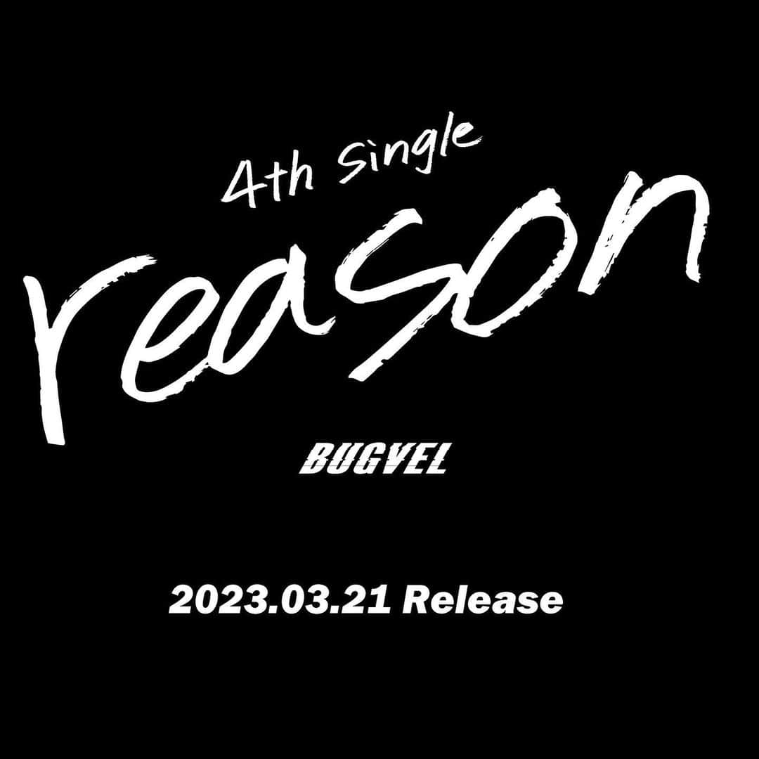 のインスタグラム：「BUGVEL4th SINGLE「reason」 2023.03.21 Release  <track list> 01. reason 02. life 03. Flower wind  https://ssm.lnk.to/reason_  #BUGVEL #REBRA #reason」
