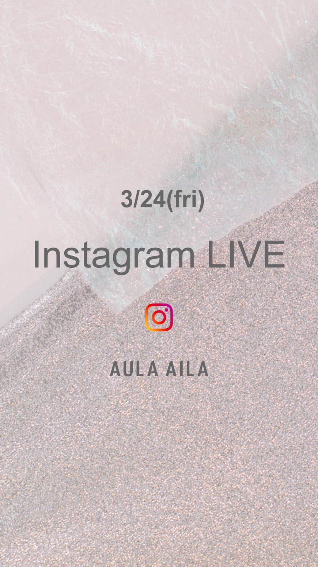 AULA AILAのインスタグラム：「2023/3/23 Instagram LIVE 新作のご紹介  #インスタライブ#新作紹介」