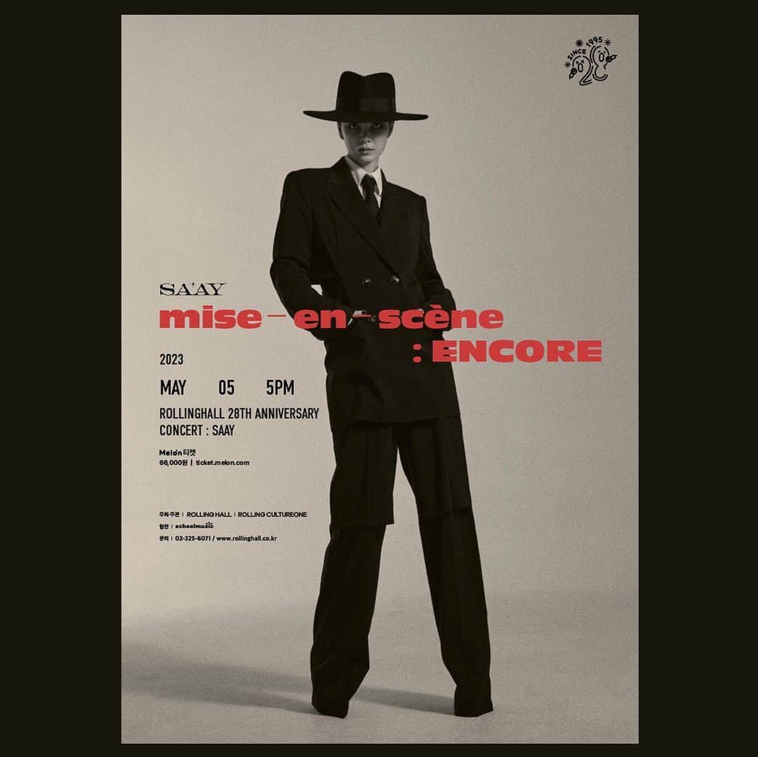 のインスタグラム：「작년 겨울 열기 그대로 한 번 더❤️🇰🇷❤️ 앙콜콘! SAAY 단독 콘서트 'Mise－en－scène : ENCORE' : 롤링홀 28주년 기념 공연 · 일시 : 2023년 05월 05일 (금) 오후 5시 · 장소 : 롤링홀 · 출연 : SAAY · 예매 : 멜론티켓 2023년 03월 30일 (목) 오후 8시 예매오픈 · 가격 : 예매 66,000원 / 당일 현장구매 77,000원 · 관람형태 : 스탠딩」