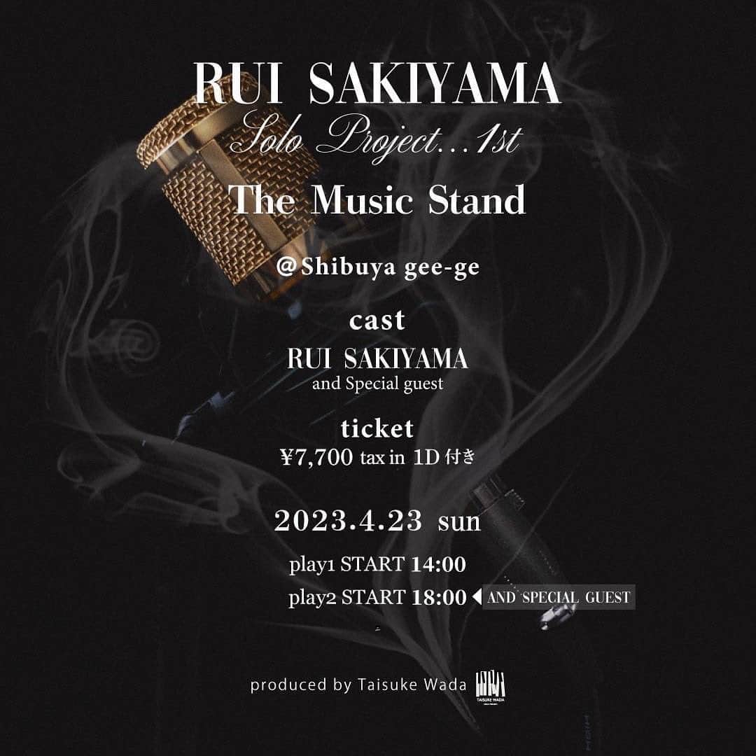 和田泰右さんのインスタグラム写真 - (和田泰右Instagram)「News!!  RUI SAKIYAMA Solo Project...1st ⁡ 「The Music Stand」 ⁡ @Shibuya gee-ge cast RUI SAKIYAMA ⁡ and Special guest ⁡ Musician Kengo Yamashita  ⁡ ticket ¥7.700 1D付き　tax in ⁡ 　2023.4.23 sun ⁡ 　play 1　START　14:00    play 2  START  18:00 ←Special guest ⁡ Openは30分前 ※椅子有り ⁡ チケットお申し込み↓ http://ctkt.jp/t/solo_tms.php ⁡ ⁡ produced by Taisuke Wada」3月26日 19時27分 - taimigi