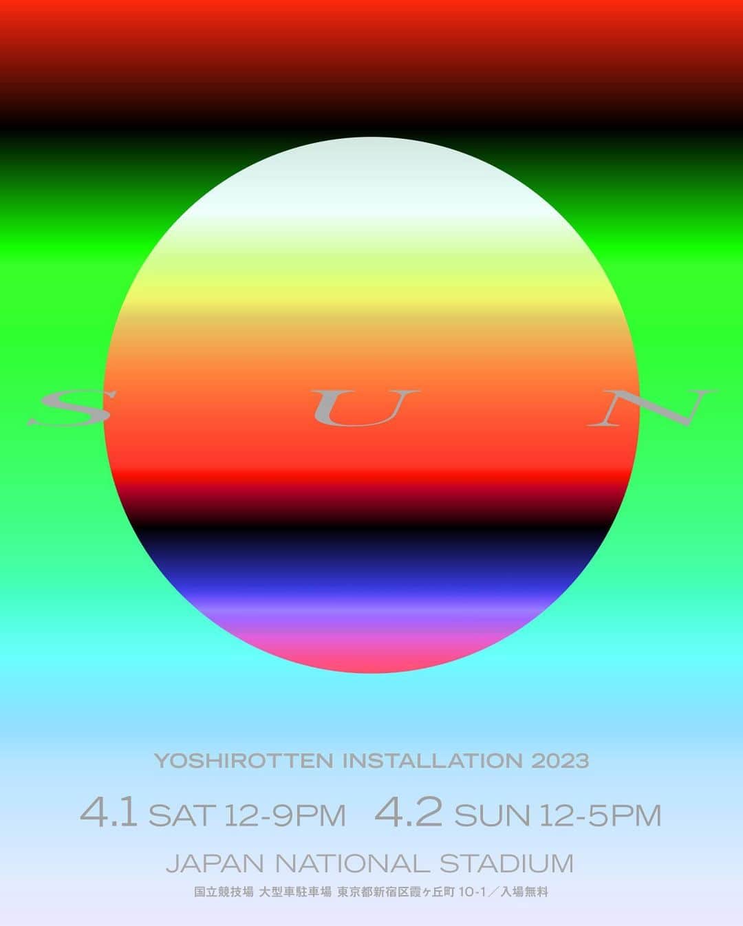 YOSHIROTTENのインスタグラム：「YOSHIROTTEN installation 2023 "SUN" at Japan International Stadium  @sun_nwoi   4/1, 4/2 ホープ軒まえらへんの国立競技場の大型車駐車場を使った2日間だけのインスタレーションを行います 前日3/31のレセプションの模様は @sun_nwoi インスタライブで配信予定 メキシコのアーティストDEBITとYATTの相方TAKAKAHNがライブをしてくれます  "SUN" YOSHIROTTEN INSTALLATION 2023 4月1日（土）12:00～21:00 4月2日（日）12:00～17:00 国立競技場 大型車駐車場（東京都新宿区霞ヶ丘町10-1） 入場無料  Instagram Live @sun_nwoi  3月31日 (金) MAR 31 Fri LIVE:  DEBIT (MODERN LOVE)  19:00〜 19:30 Takayuki Isayama (YATT) 20:00〜 20:30  LASER: YAMACHANG(REALROCKDESIGN)」