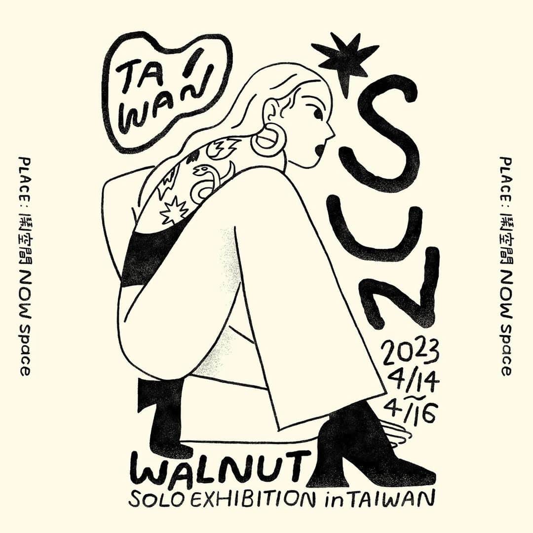 WALNUTのインスタグラム：「台湾での個展開催のお知らせ🇹🇼  我即將在台灣舉辦第一次的個展。  除了展出為本次展覽繪製的11幅插畫海報外， 還將會有商品及海報做販售！  非常開心可以親自來台灣辦這次的展覽，很期待見到大家❤️‍🔥  WALNUT Solo Exhibition in Taiwan  " SUN "  2023年4月14日（週五）至16日（週日）  14日 15:00-20:00 15日 13:00-20:00 16日 11:00-17:00  Info: 鬧空間 NOW space 地址：台北市中正區延平南路 58 號3F  //////////////  台湾で初の個展を開催します！  今回の展示のために描き下ろした11点のイラストポスターを展示するほか、新作アイテムも多数販売いたします。  会期中は私も在廊しておりますので、この機会にぜひお越しください🤍  WALNUT Solo Exhibition in Taiwan   “ SUN “  開催日時 2023年4月14日(金)~16日(日)  14日 15:00-20:00 15日 13:00-20:00 16日 11:00-17:00  場所  鬧空間 NOW space 住所：台北市中正區延平南路 58 號3F  #soloexhibition」